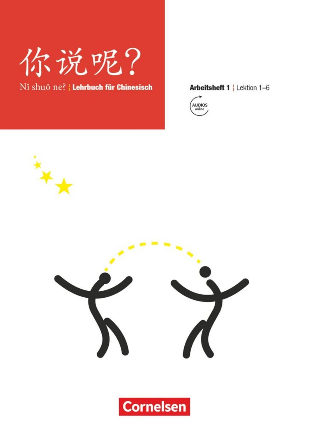 Ni shuo ne? - Lehrwerk für Chinesisch / Arnaud Arslangul, Claude Lamouroux, Isabelle Pillet