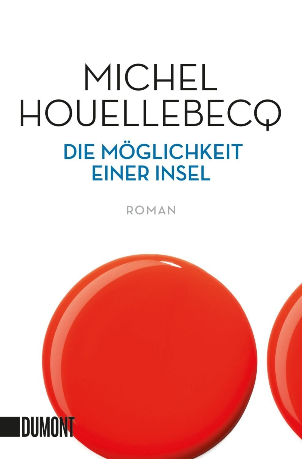 Die Möglichkeit einer Insel / Michel Houellebecq