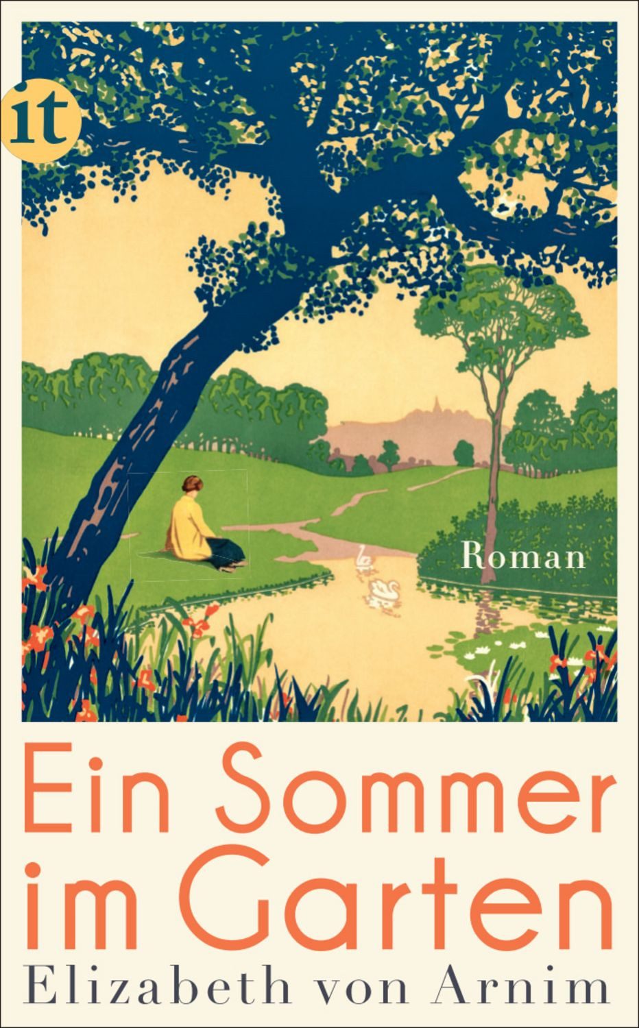 Ein Sommer im Garten Roman / Elizabeth Arnim