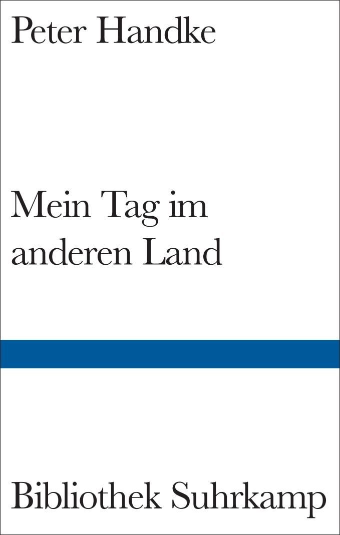 Belletristik Mein Tag im anderen Land Eine Dämonengeschichte Peter Handke