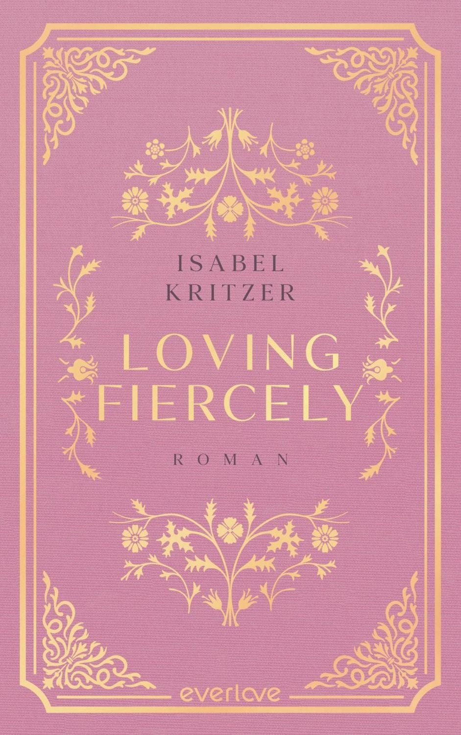 Loving fiercely / Isabel Kritzer