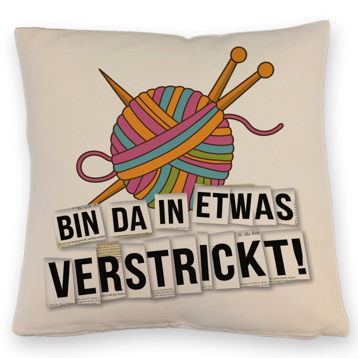 Dekokissen Bin da in etwas verstrickt Kissen mit Leinenoptik Wolle und