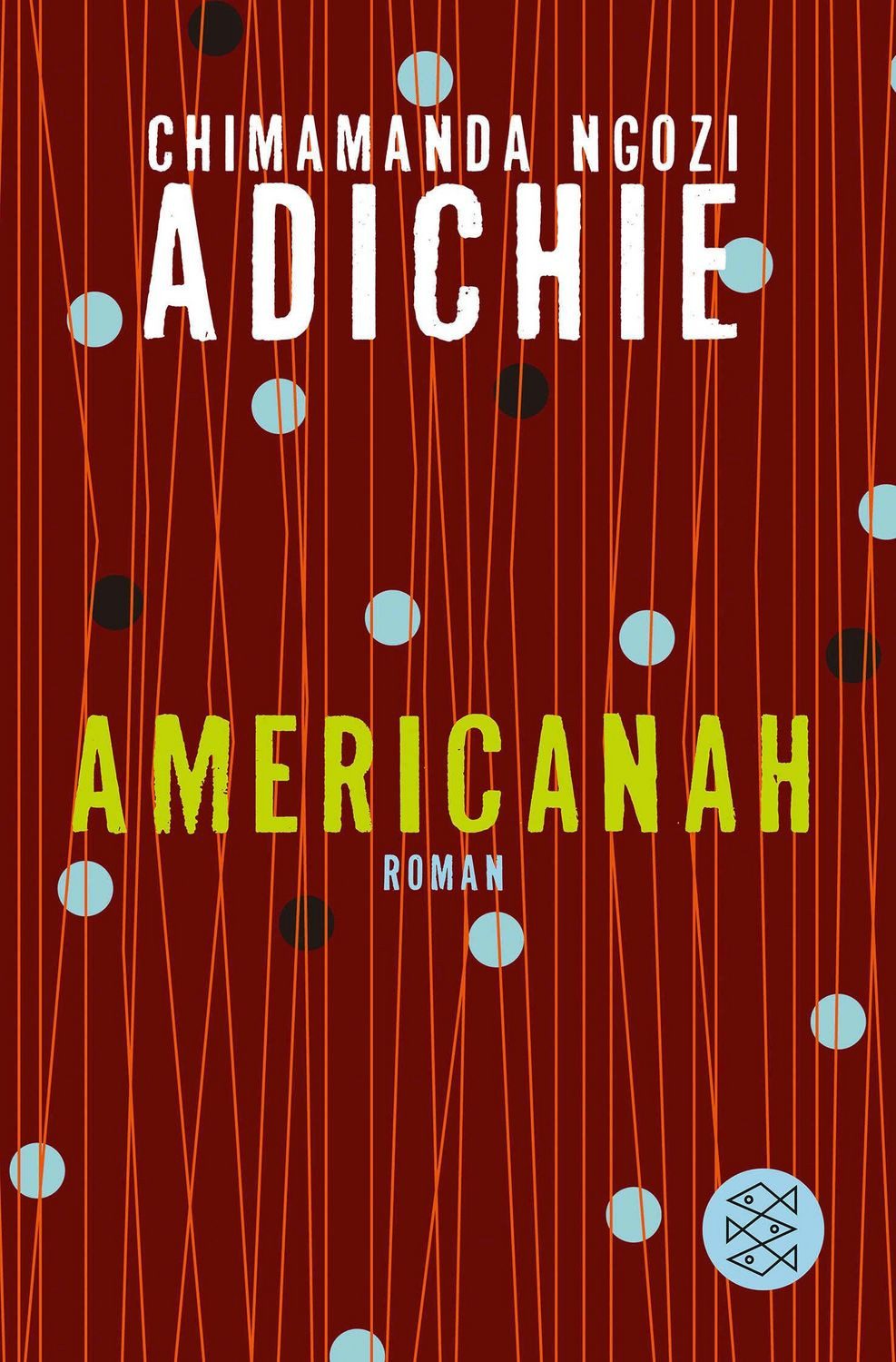 Americanah / Chimamanda Ngozi Adichie