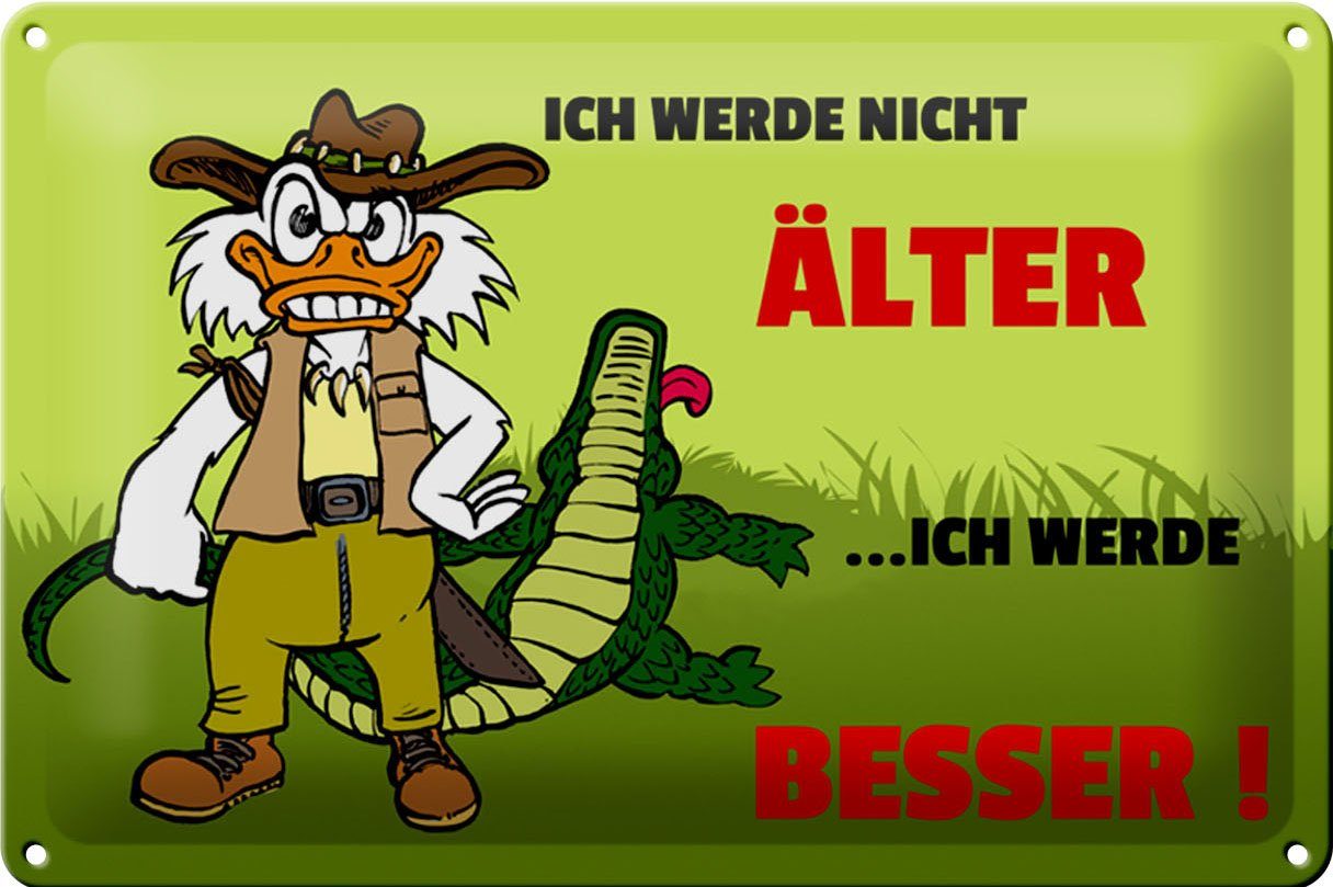 Metallschild Schild Blech 30x20 cm - Made in Germany - Werde nicht lter werde besse