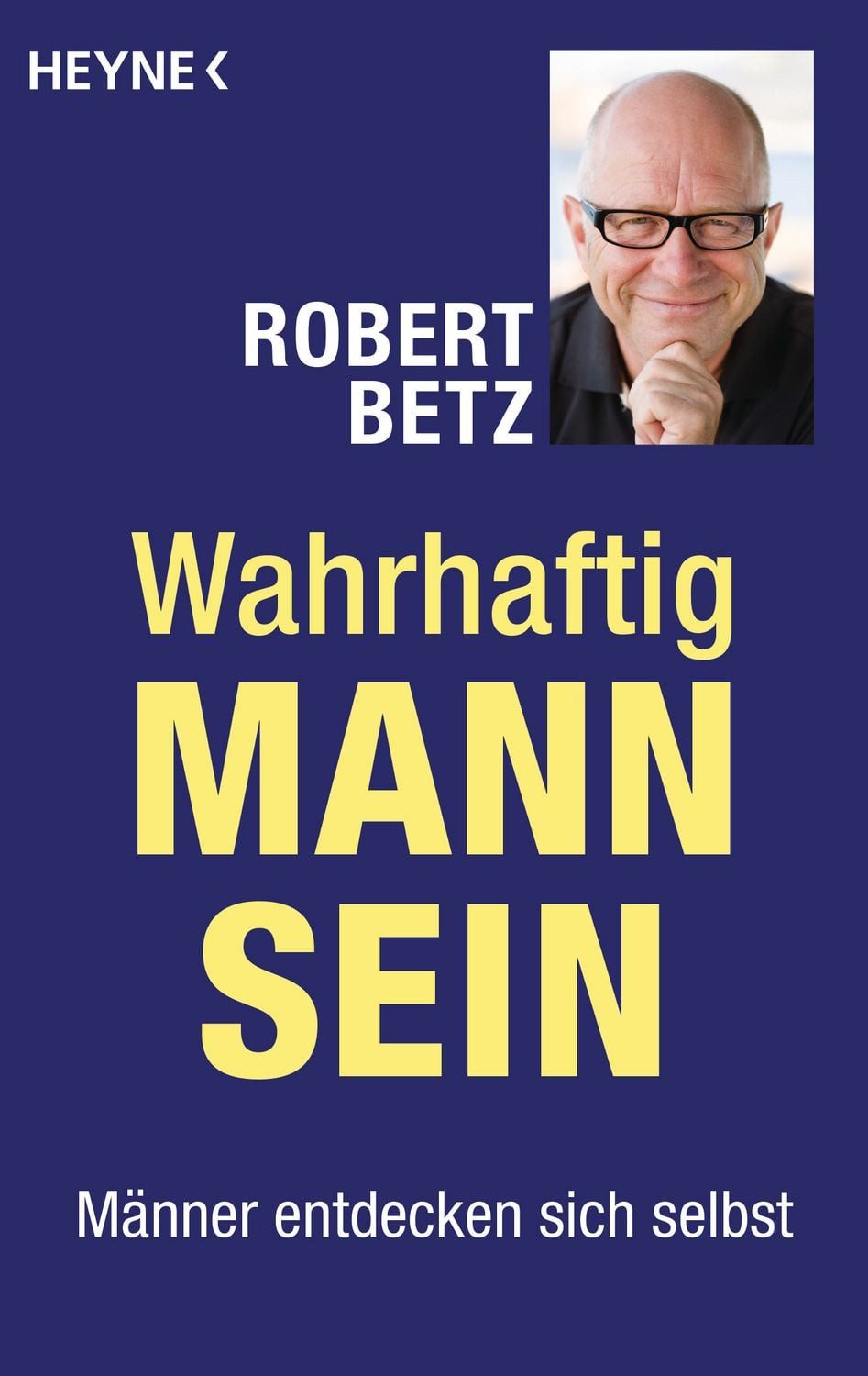 Wahrhaftig Mann sein / Robert Betz