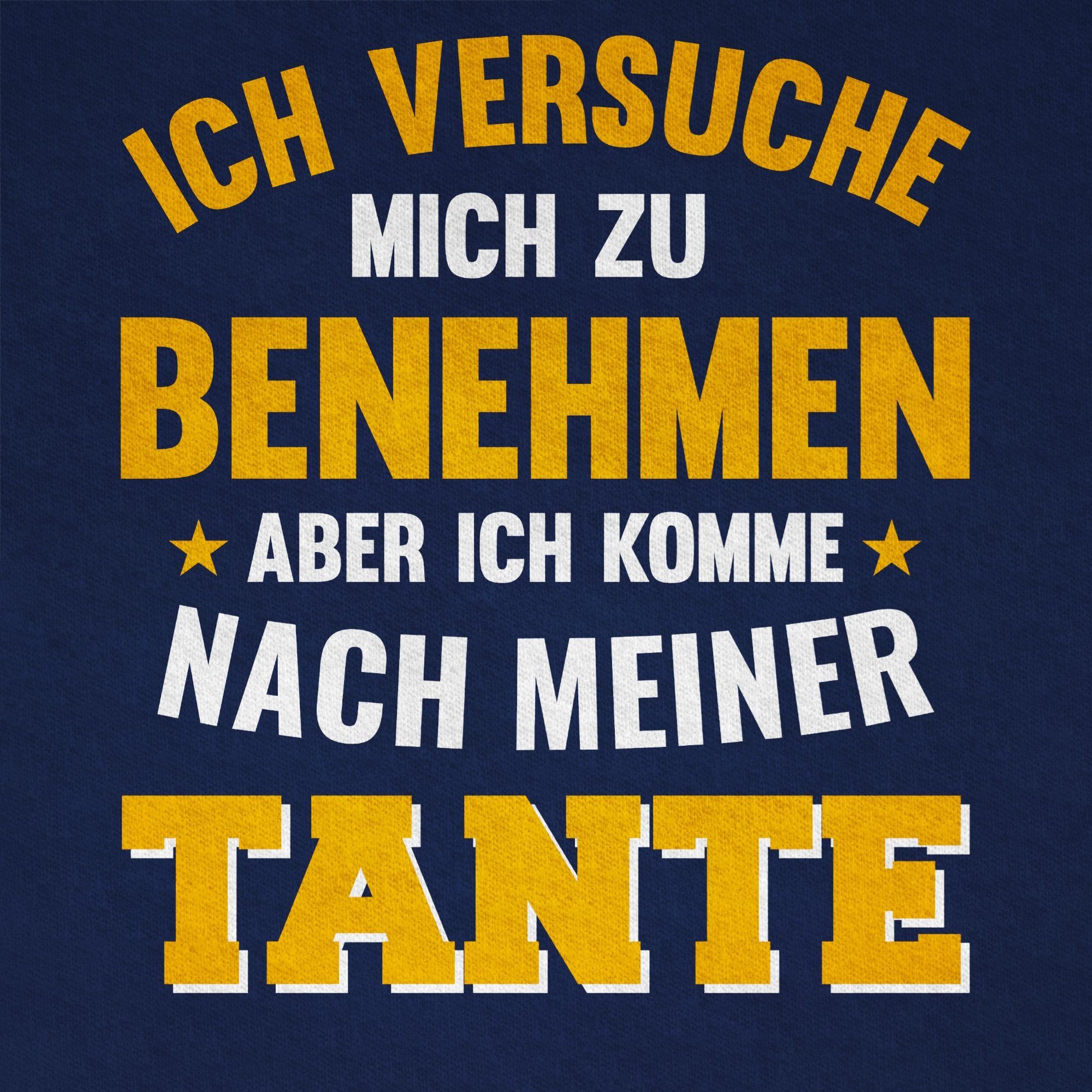 meiner Kinder versuche Shirtracer T-Shirt mich nach Statement Tante 2 benehmen orange Dunkelblau zu Ich aber Sprüche ich komme