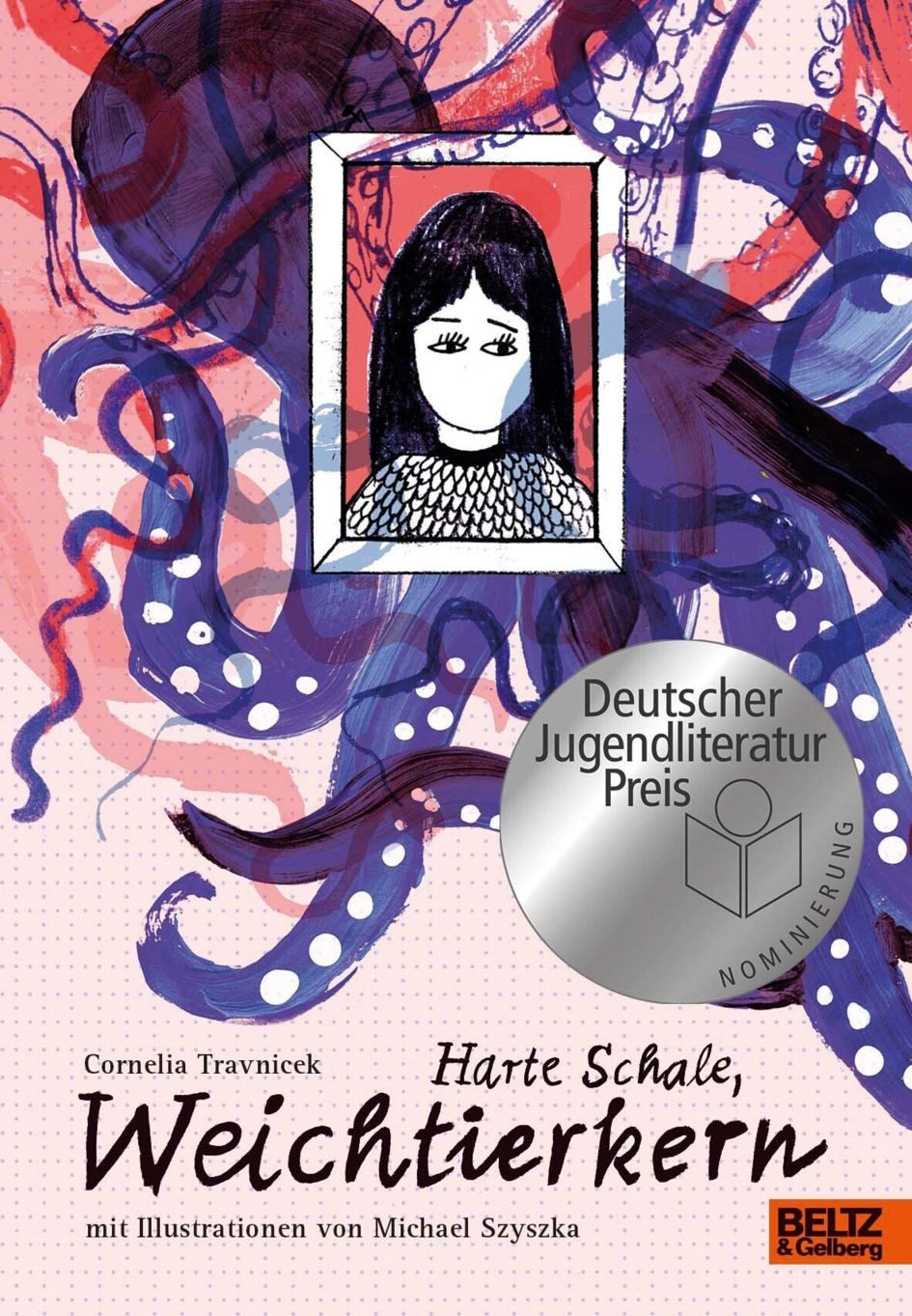 Jugendbuch Harte Schale, Weichtierkern illustriert von Michael Szyszka. Nominiert Cornelia Travnicek