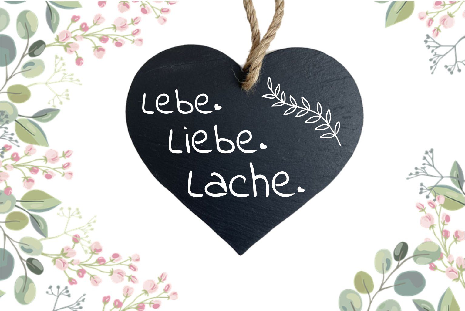 Laserdesign Geschenkidee, Lebe, KS Hängedekoration - mit Liebe, Lasergravur Schieferherz Lache - Gravur