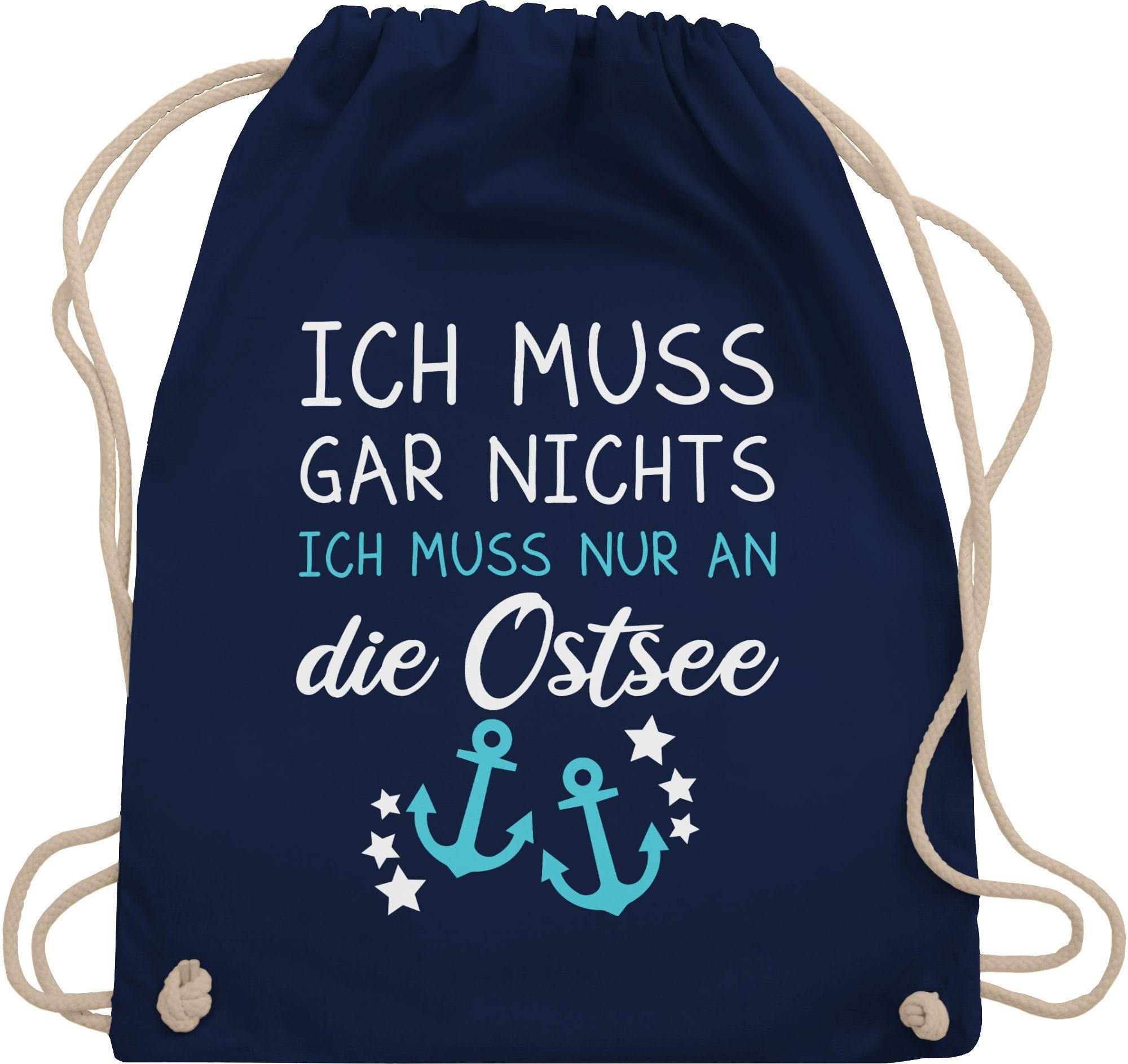 Turnbeutel Ich muss gar nichts ich muss nur an die Ostsee - Maritime Ostsee Gesc