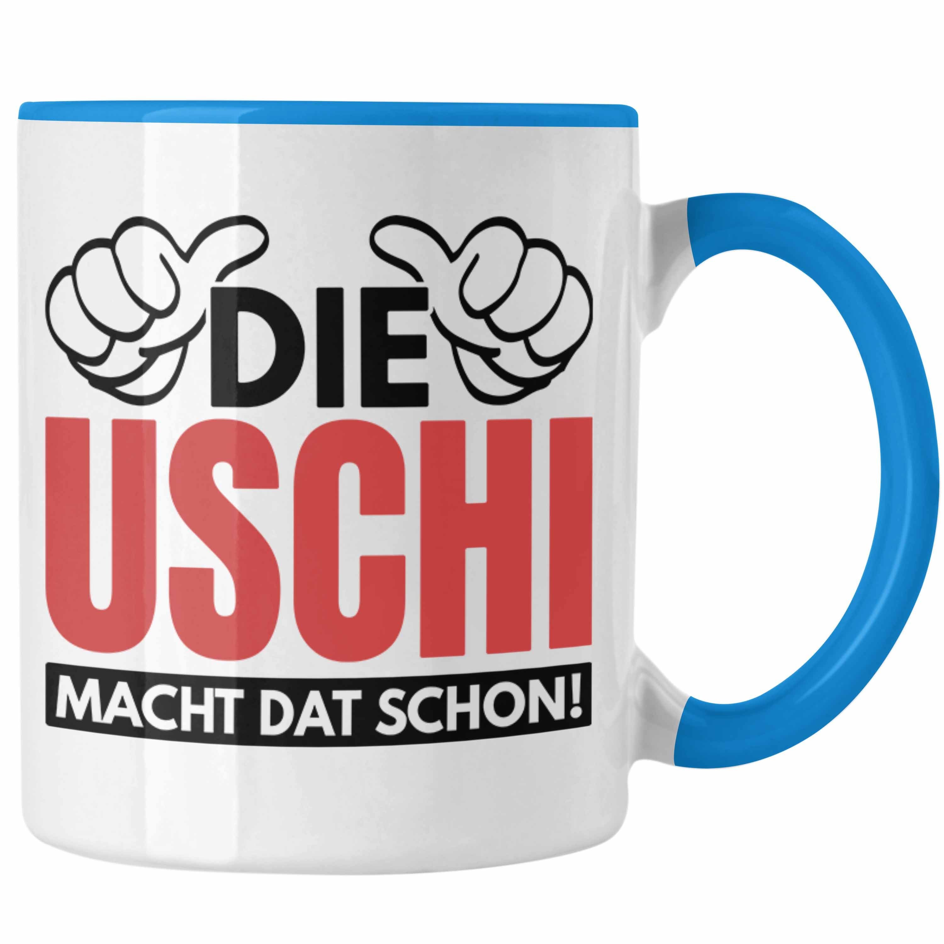 Trendation Tasse Trendation - Die Uschi Macht Dat Schon Lustige Tasse Spitzname Uschi Ruhrpott Spruch Geschenk Blau