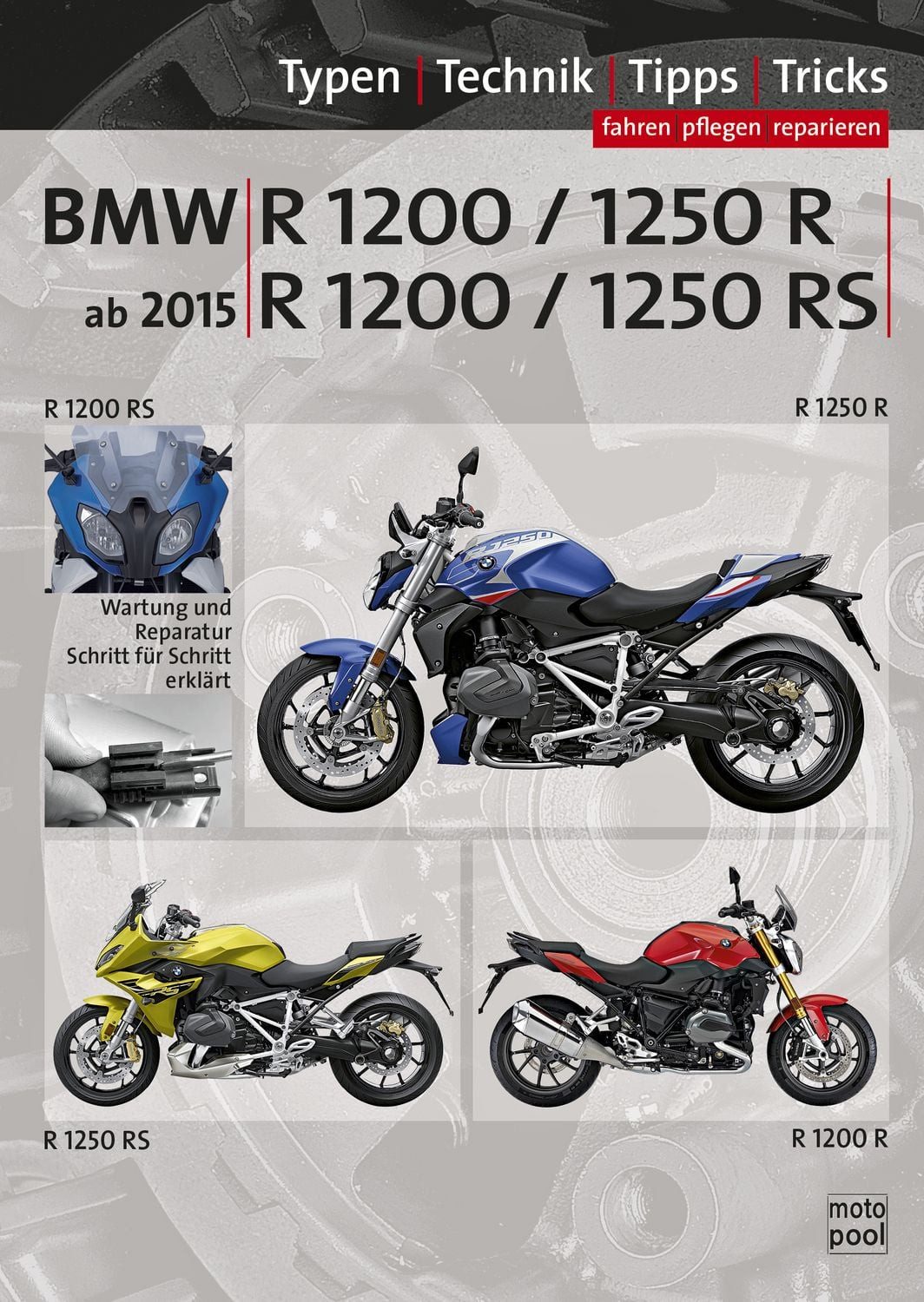 BMW R 1200 R, BMW R 1250 R, BMW R 1200 RS, BMW R 1250 RS Reparaturanle / Thomas Jung, Uwe Altmann