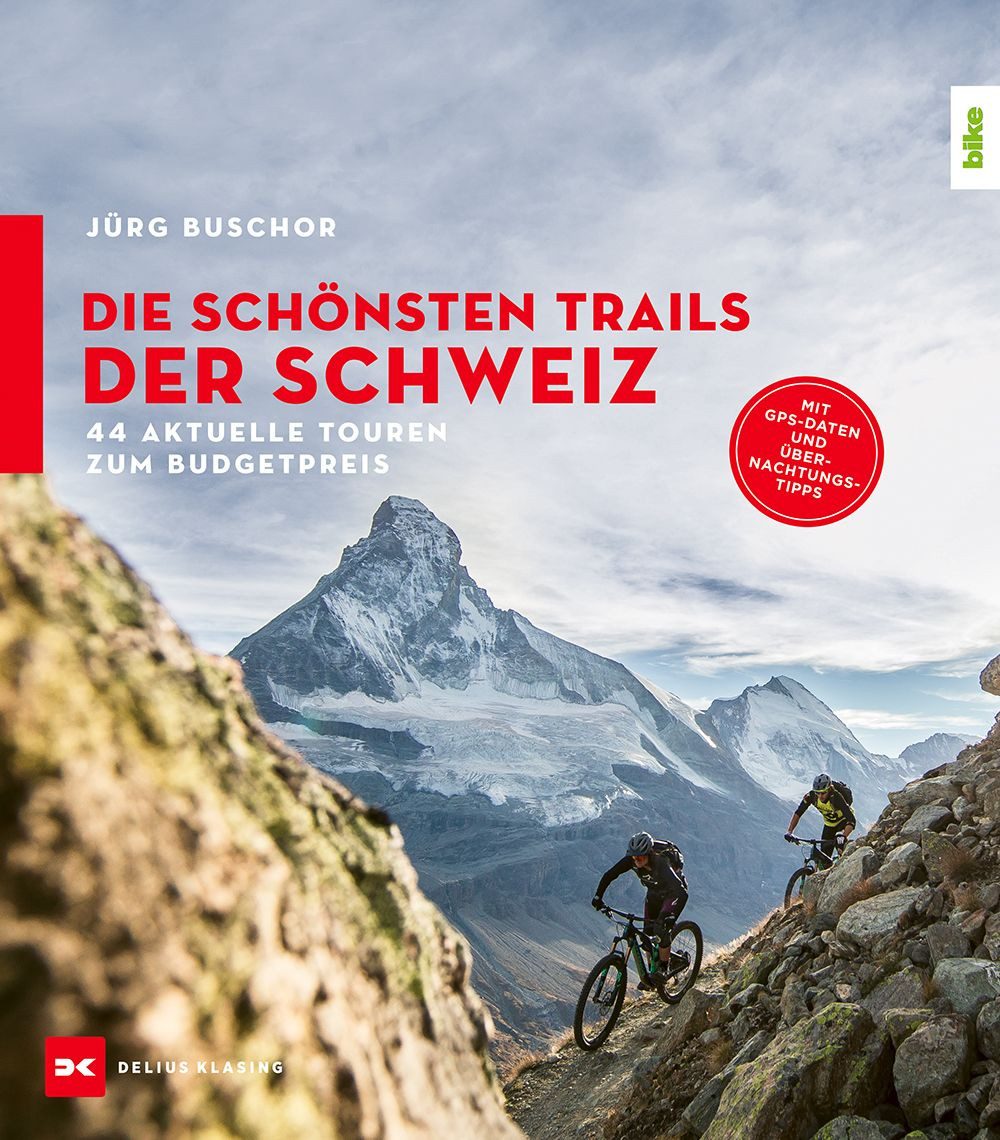 Reiseführer Die schönsten Trails der Schweiz 44 Touren zum Budgetpreis Jürg Buschor