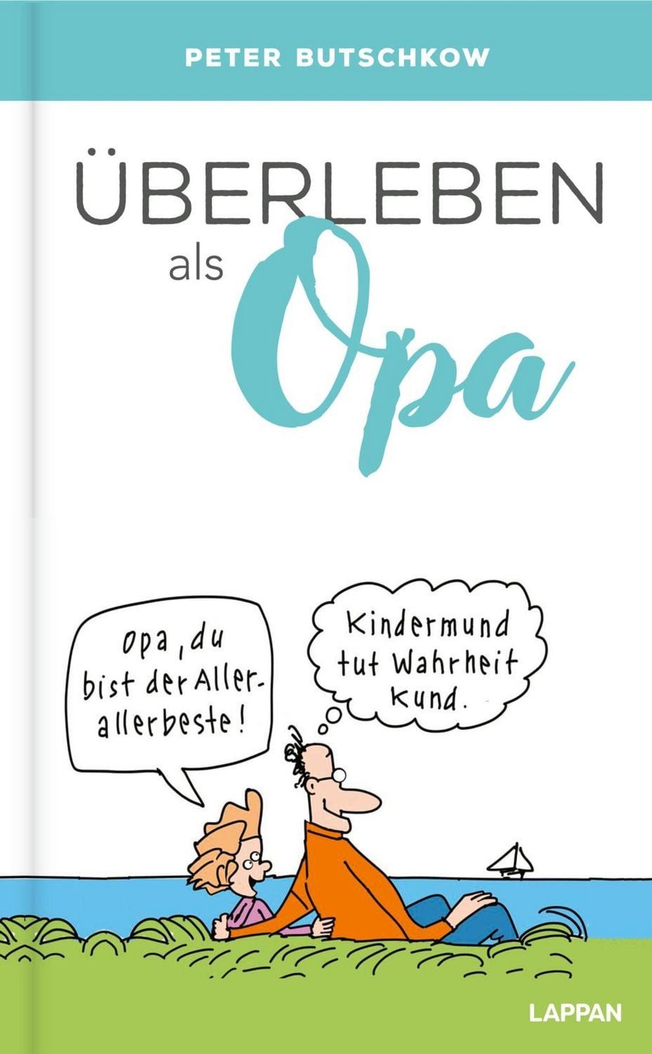 Überleben als Opa / Peter Butschkow