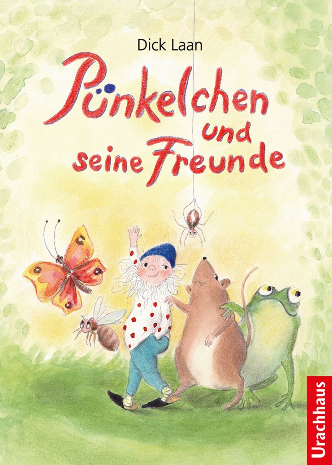 Pünkelchen und seine Freunde / Dick Laan