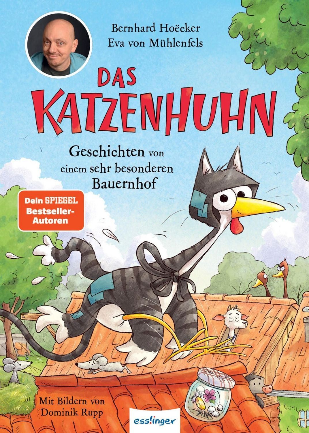 Das Katzenhuhn 1: Geschichten von einem sehr besonderen Bauernhof / Bernhard Hoëcker, Eva Mühlenfels
