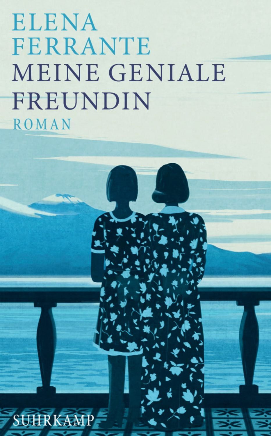 Meine geniale Freundin − Kindheit und frühe Jugend (Neapolitanische Sa / Elena Ferrante