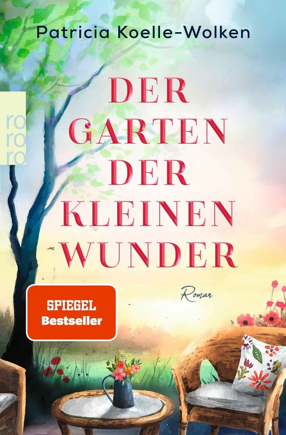 Der Garten der kleinen Wunder / Patricia Koelle-Wolken
