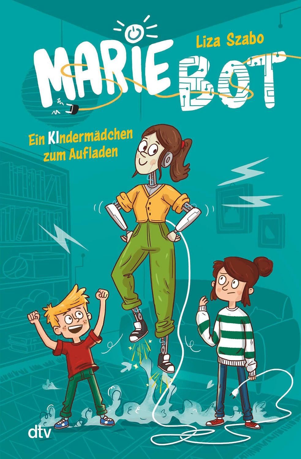 Marie Bot – Ein Kindermädchen zum Aufladen / Liza Szabo