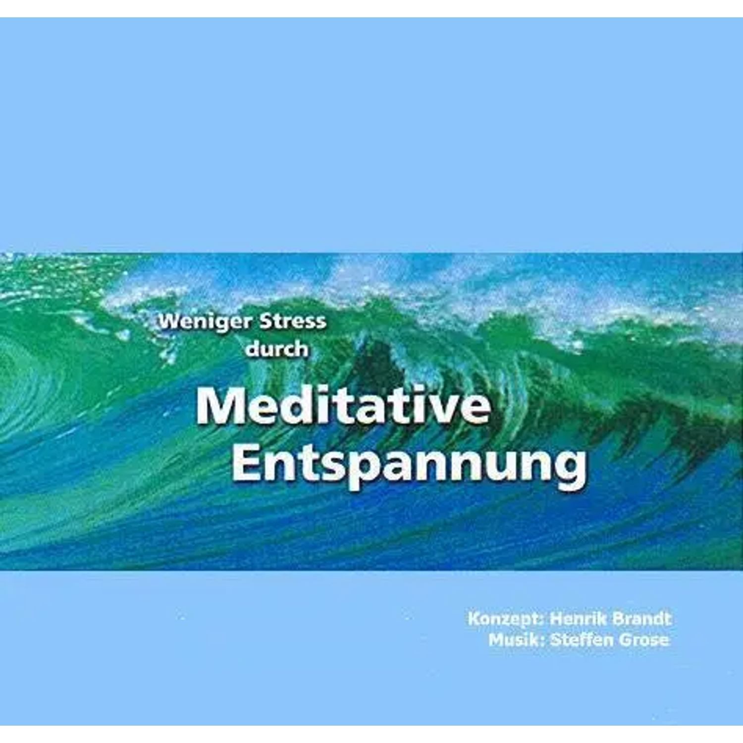 Brandt Hörspiel Weniger Stress durch Meditative Entspannung. CD