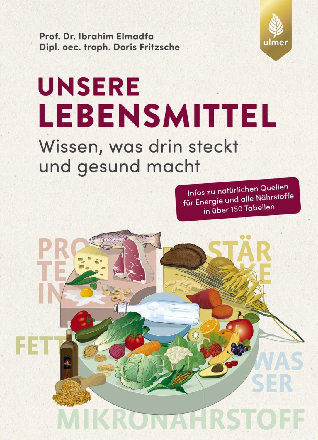 Unsere Lebensmittel / Ibrahim Elmadfa, Doris Fritzsche