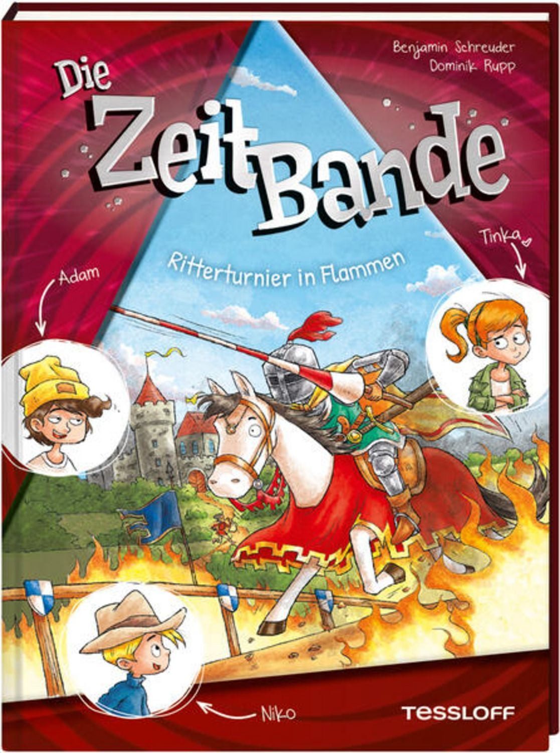Die ZeitBande. Band 2. Ritterturnier in Flammen / Benjamin Schreuder