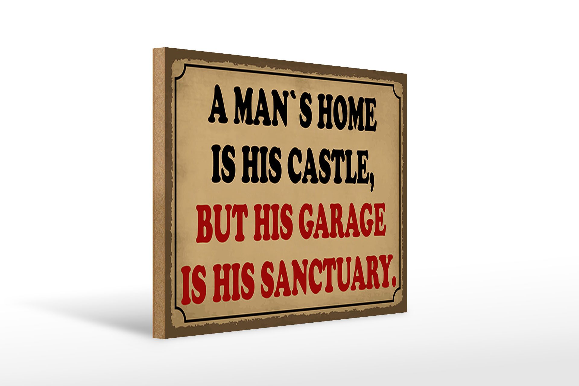 Femer GmbH Holzbild Spruch 40x30cm a man´s is his castle but garage