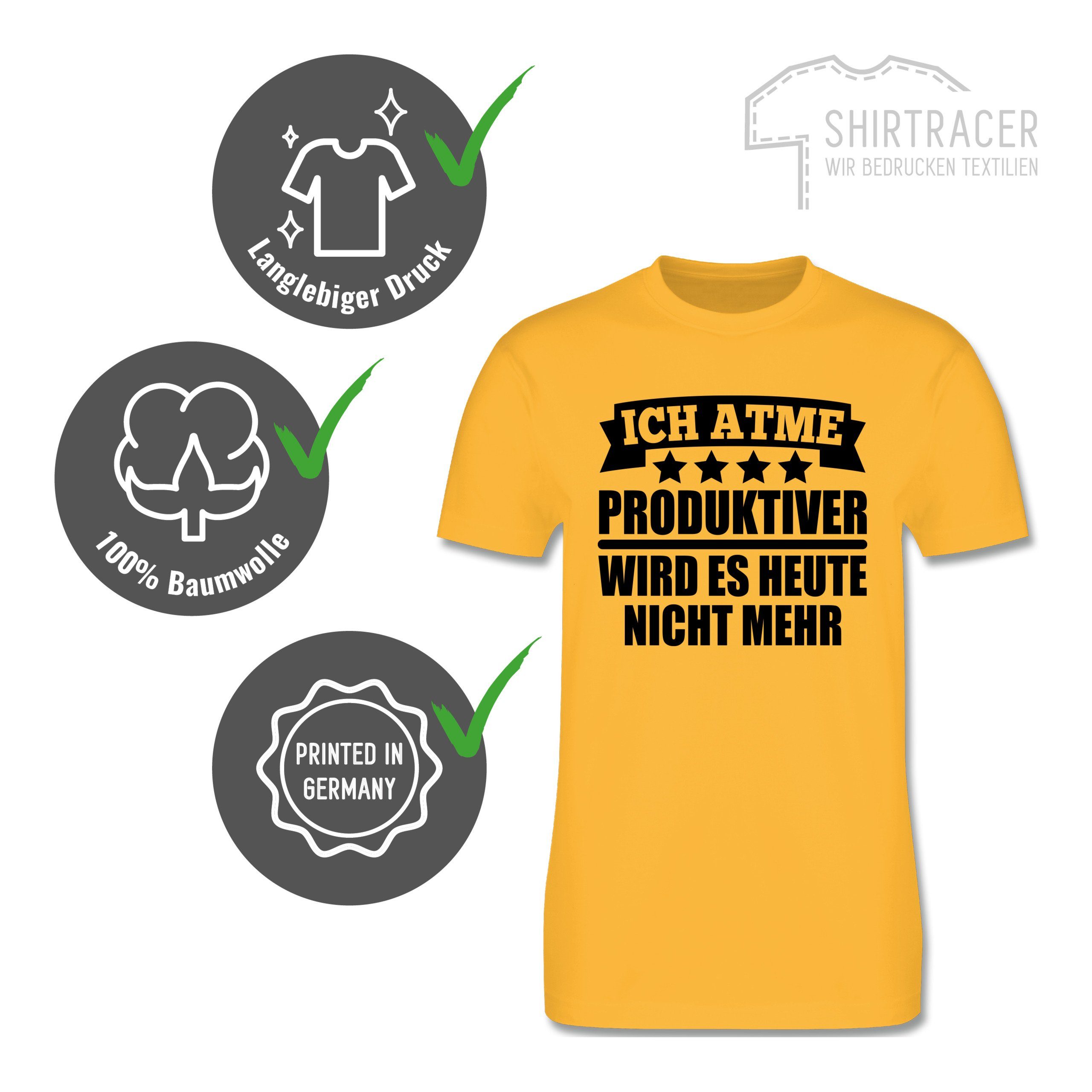 wird Premium Ich Herren Shirtracer T-Shirt schwarz - - es mehr Gelb T-Shirt nicht Produktiver 03 atme! heute Schriftzug