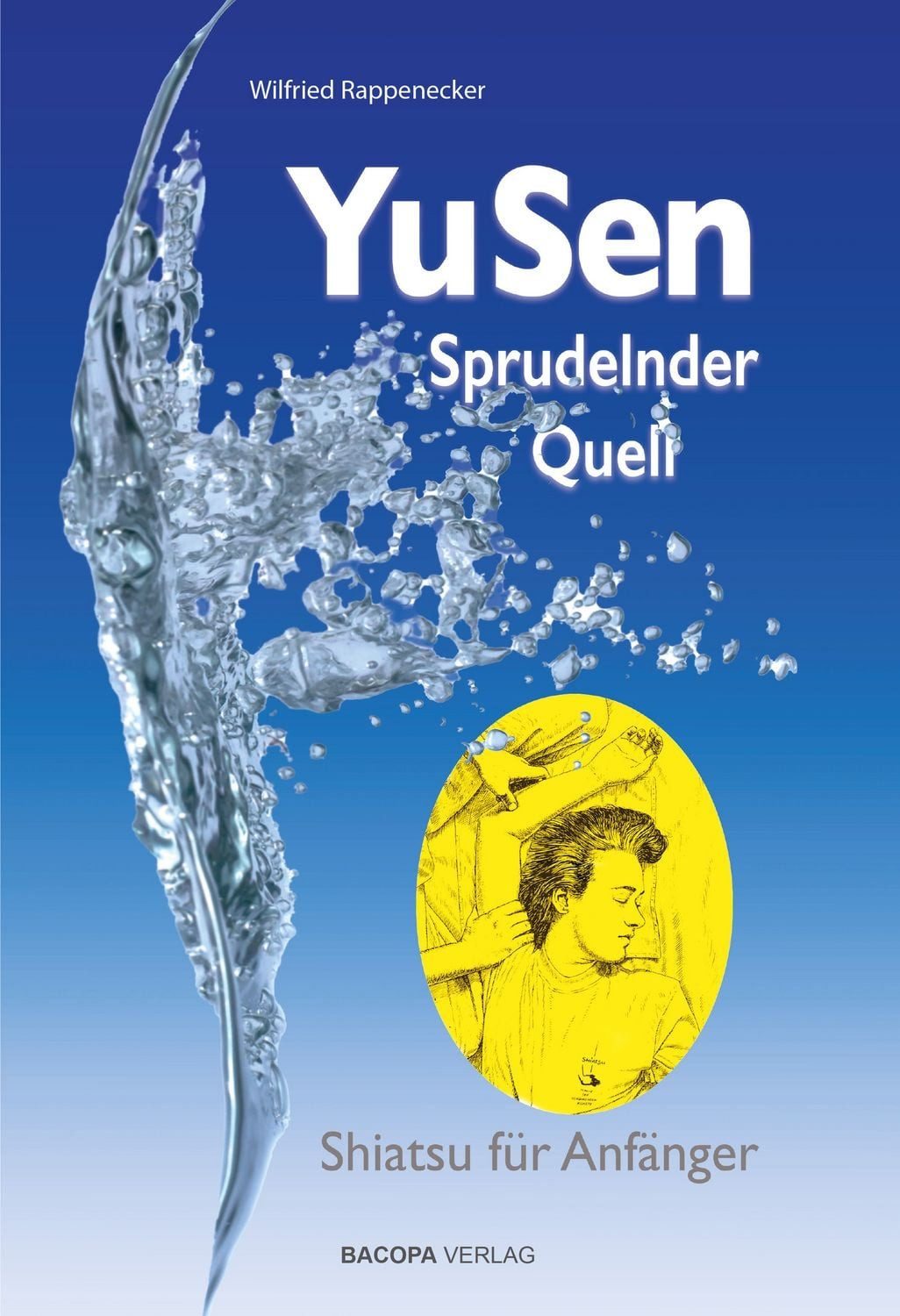Yu Sen - Sprudelnder Quell / Wilfried Rappenecker