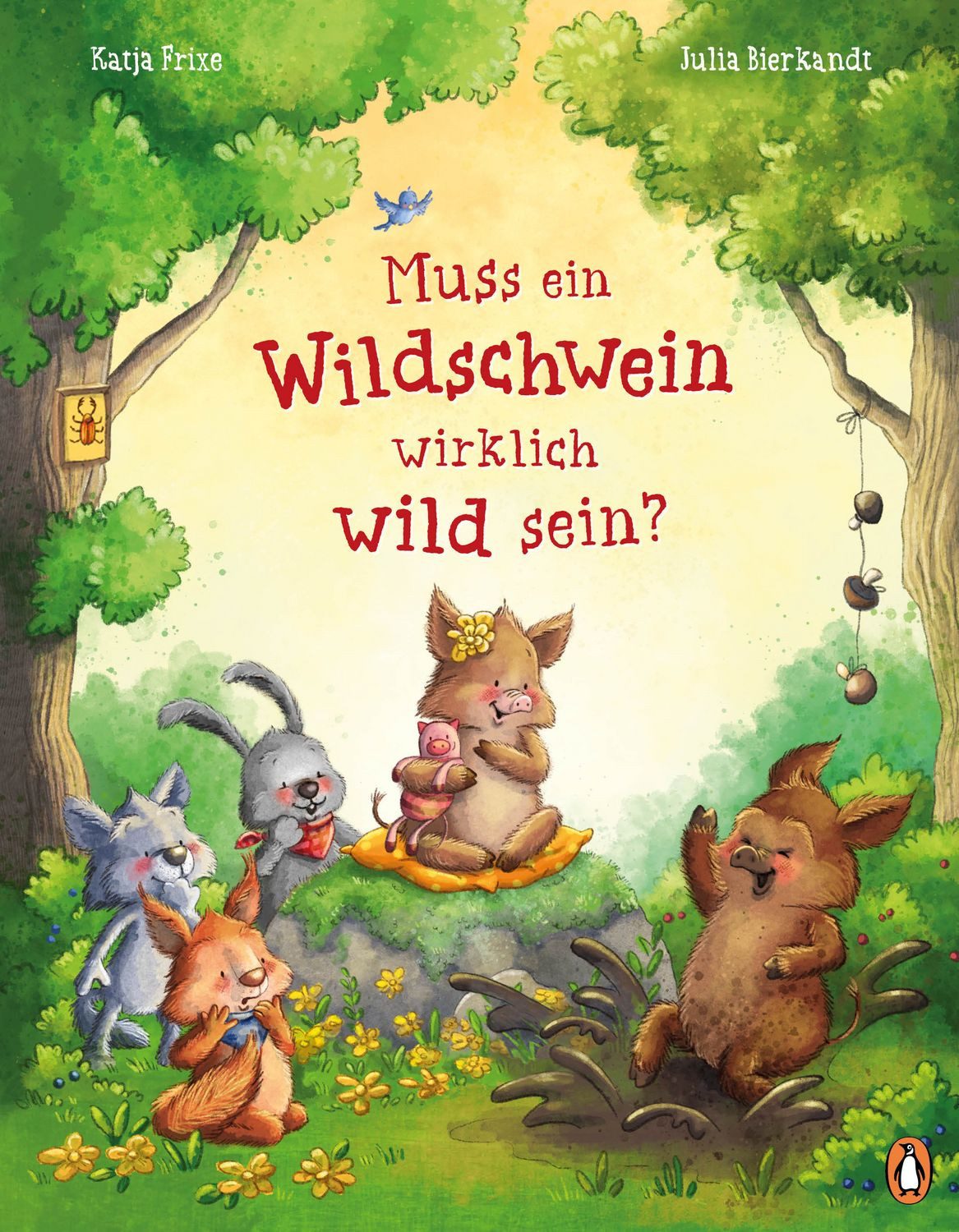 Kinderbuch Muss ein Wildschwein wirklich wild sein? Bestärkendes Bilderbuch ab 4 Katja Frixe