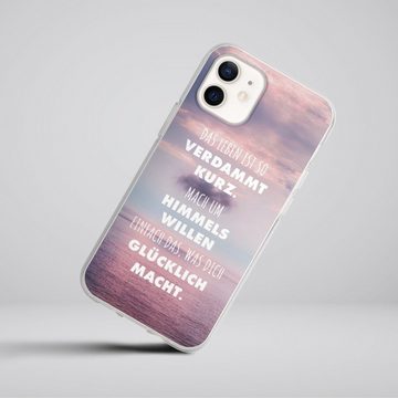 DeinDesign Handyhülle Glück Spruch Statement Das Leben Ist So Verdammt Kurz, Apple iPhone 12 Silikon Hülle Bumper Case Handy Schutzhülle