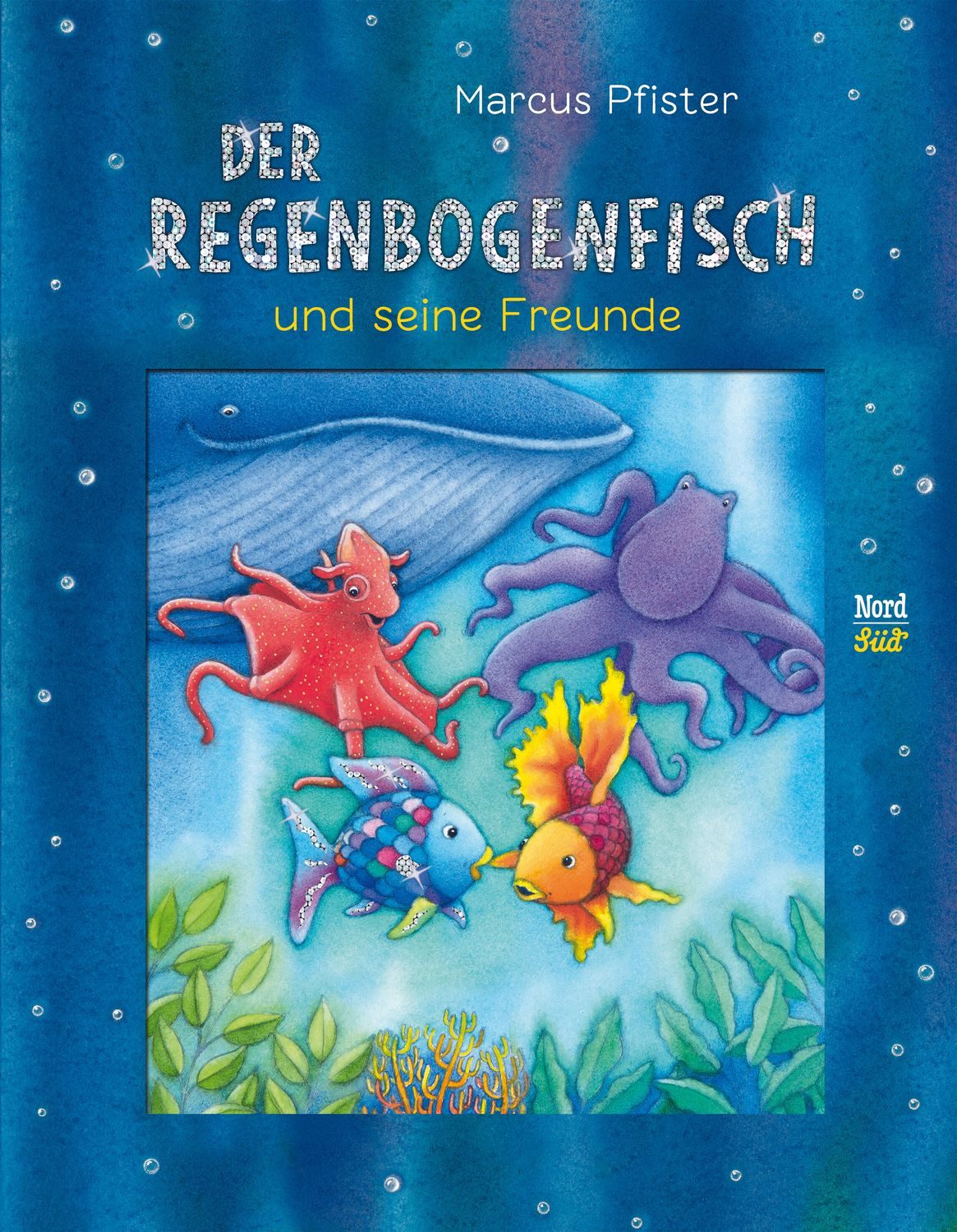 Der Regenbogenfisch und seine Freunde / Marcus Pfister