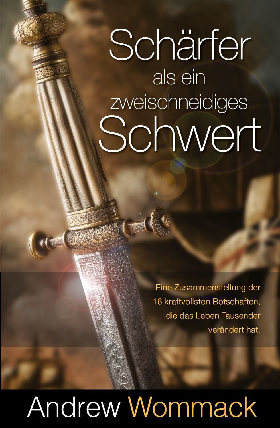 Schärfer als ein zweischneidiges Schwert / Andrew Wommack