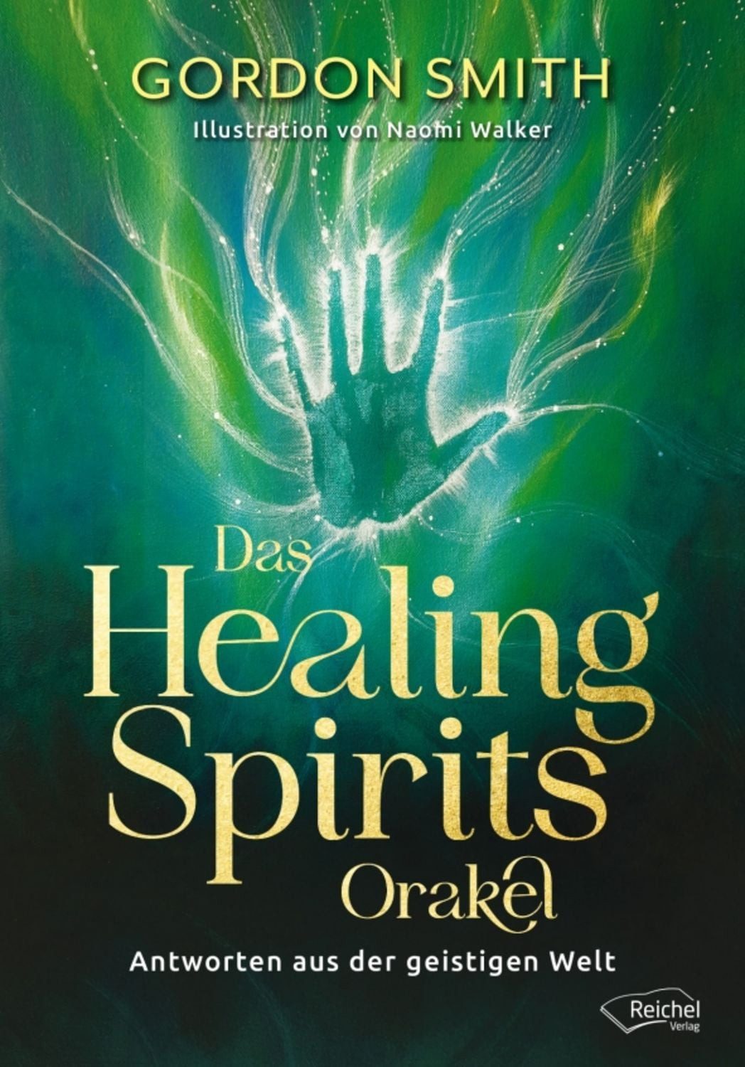 Das Healing Spirits Orakel / Gordon Smith
