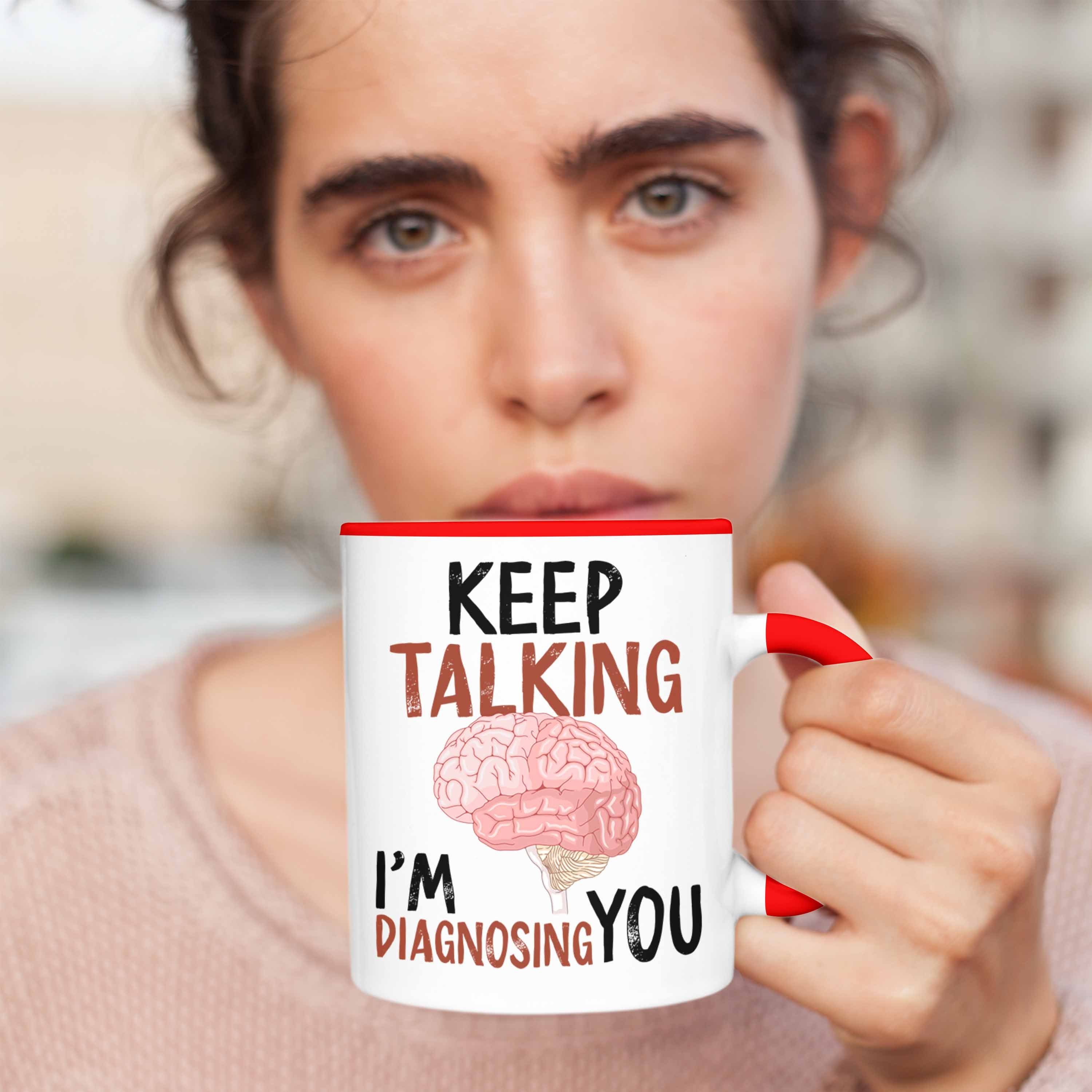 Trendation Psychologinnen Psychologie Tasse Geschenkidee für Tasse Lustige Rot Psychologen