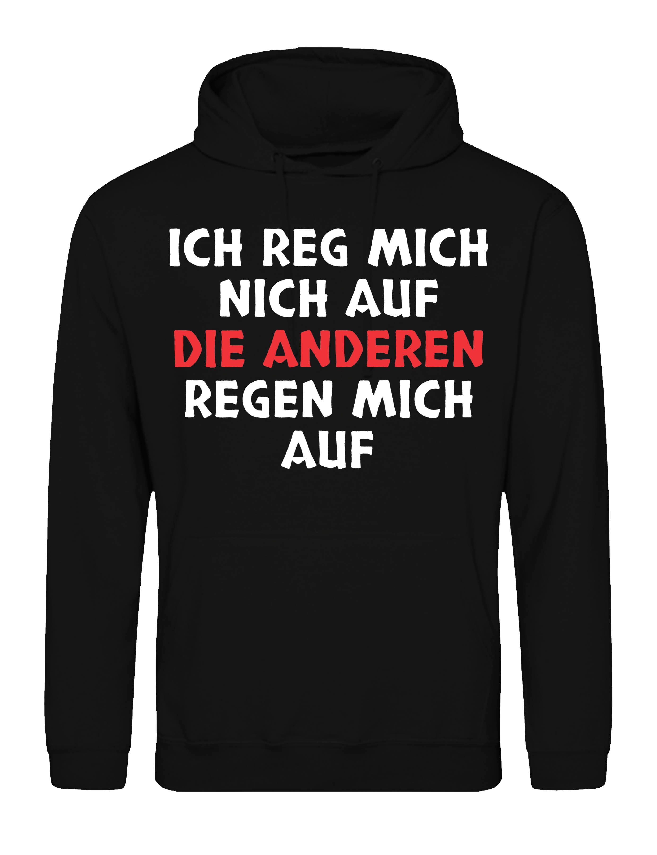 Kapuzenpullover Die anderen regen mich auf: Herren Hoodie Pullover Statement Geschenk