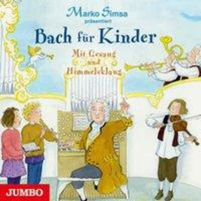Hörspiel Bach für Kinder. Mit Gesang und Himmelsklang