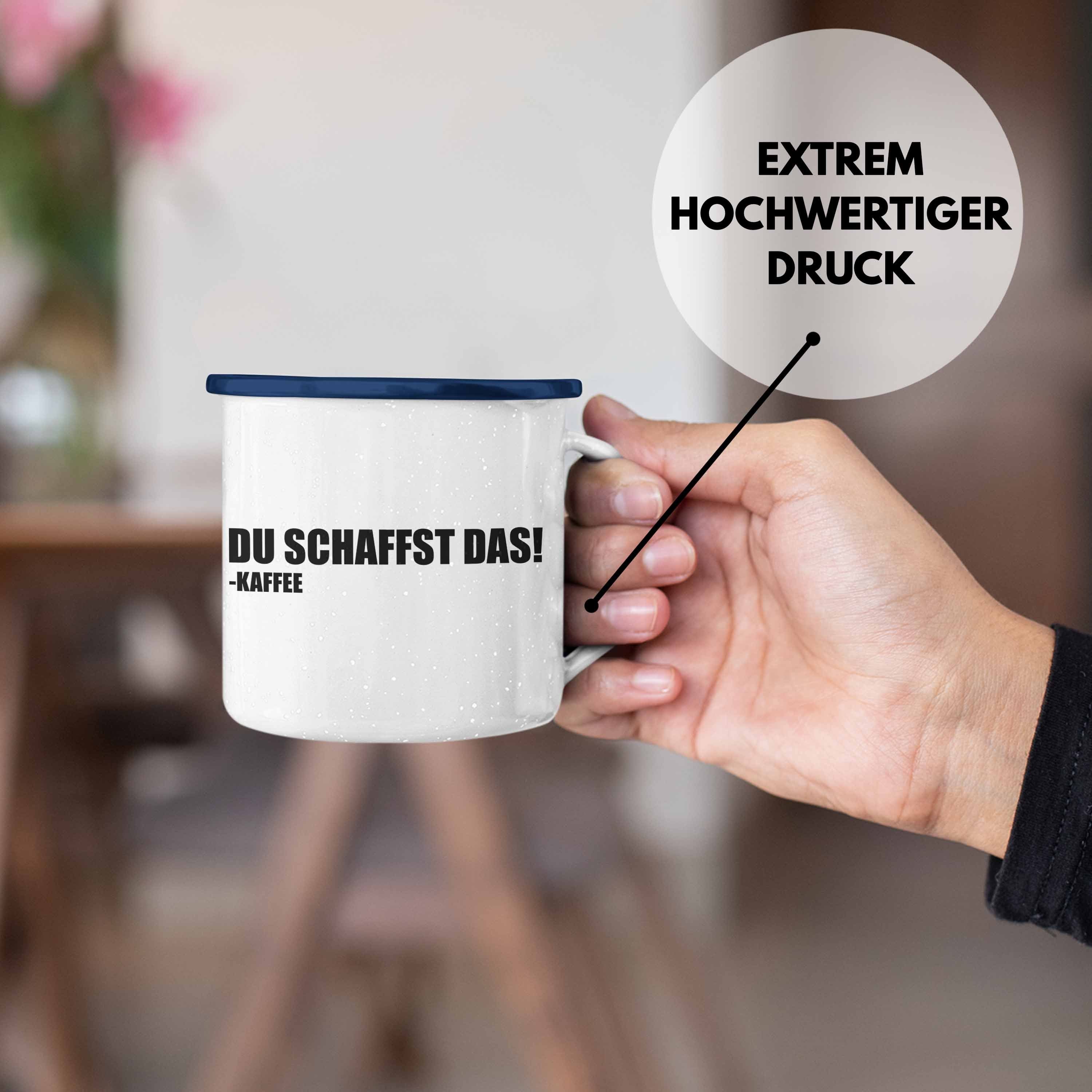 Kaffeeliebhaber Das Kaffee Du KaffeeEmaille Schaffst Spruch Trendation mit - Blau Geschenk - Tasse Tasse Thermotasse Trendation Sprüche Lustige Emaille Witzige Büro -