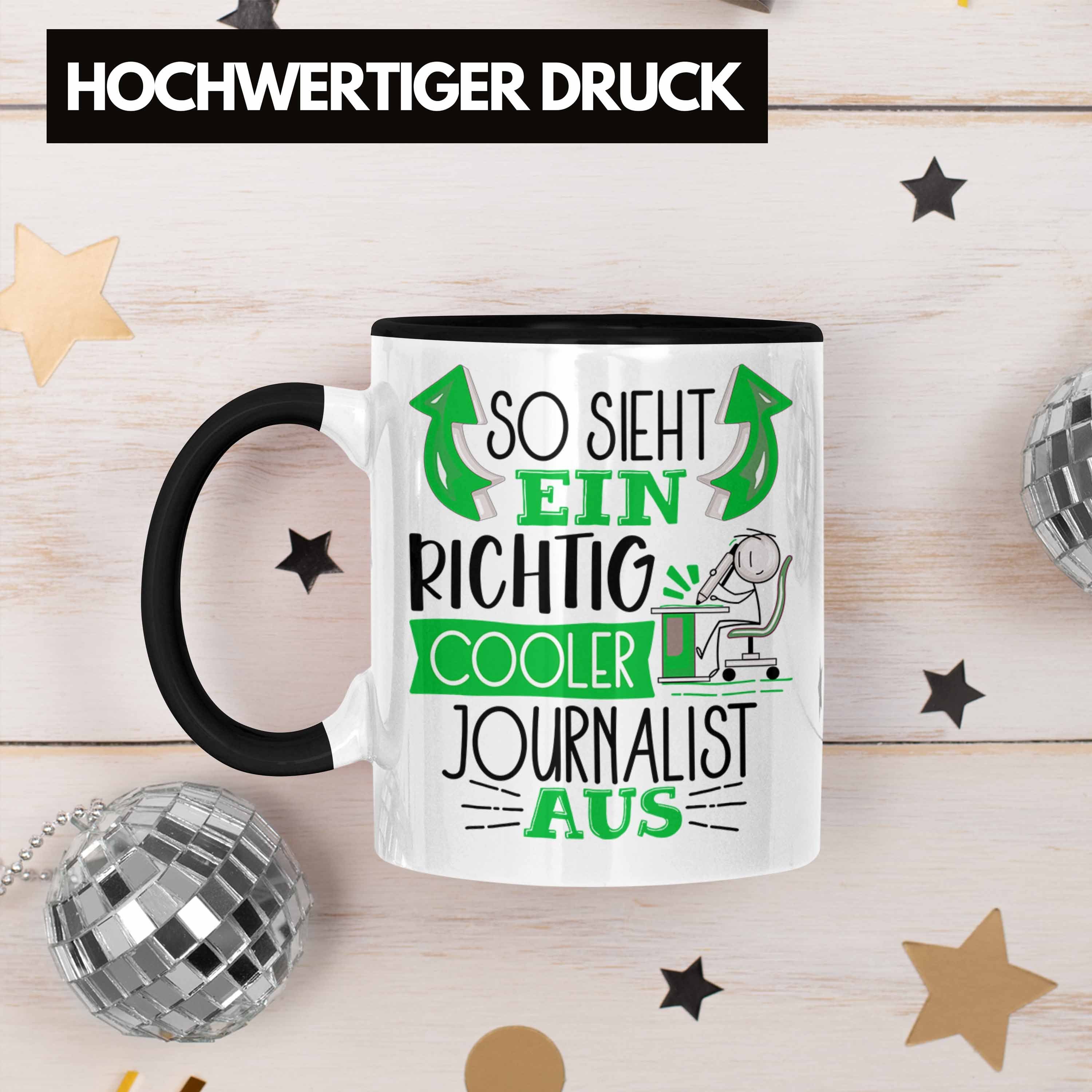 Tasse Sieht G Trendation Geschenk Journalist Tasse So Ein Aus Journalist Schwarz Cooler RIchtig