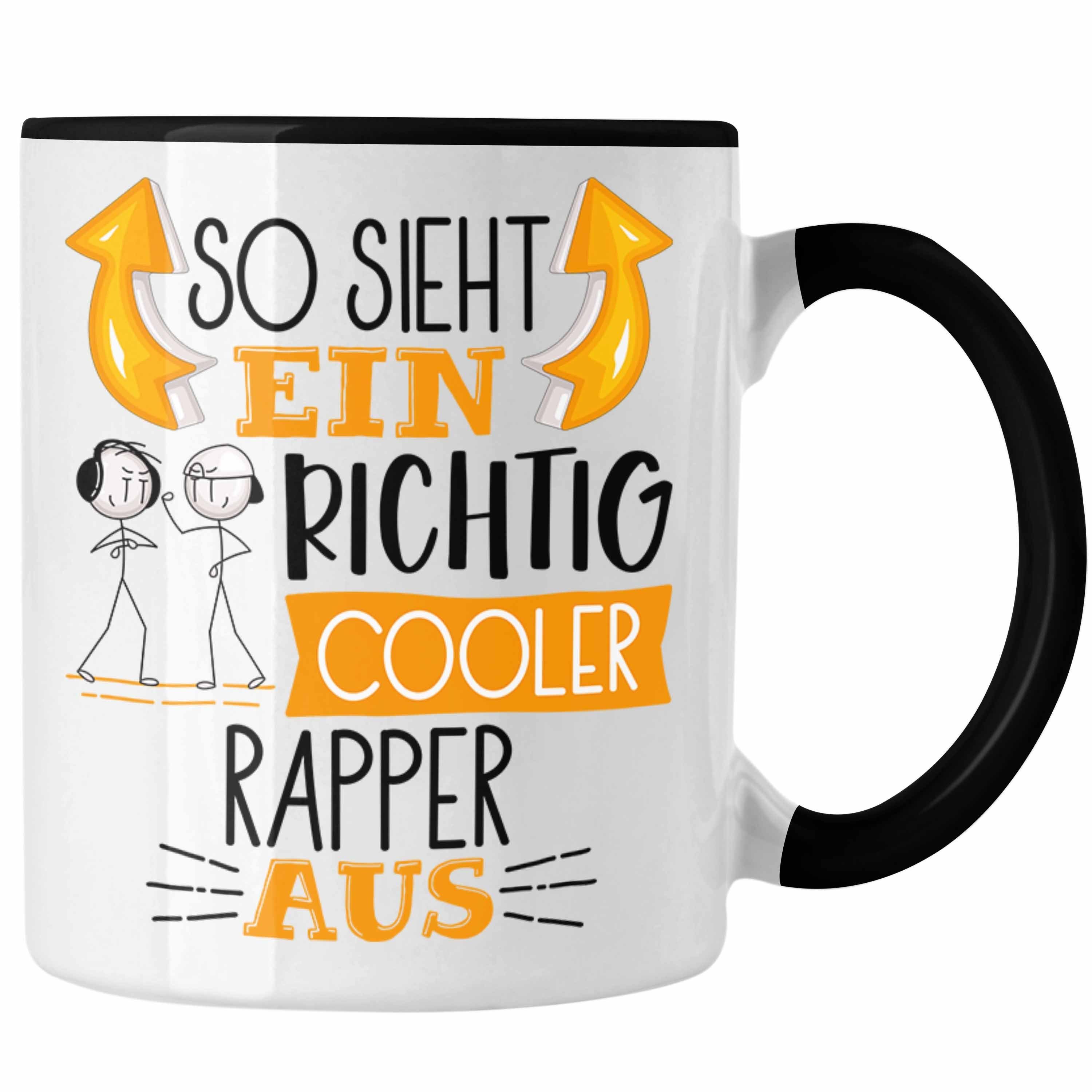 Trendation Tasse So Sieht Ein Richtig Cooler Rapper Aus Tasse Geschenk für Rapper Gebur Schwarz | Teetassen