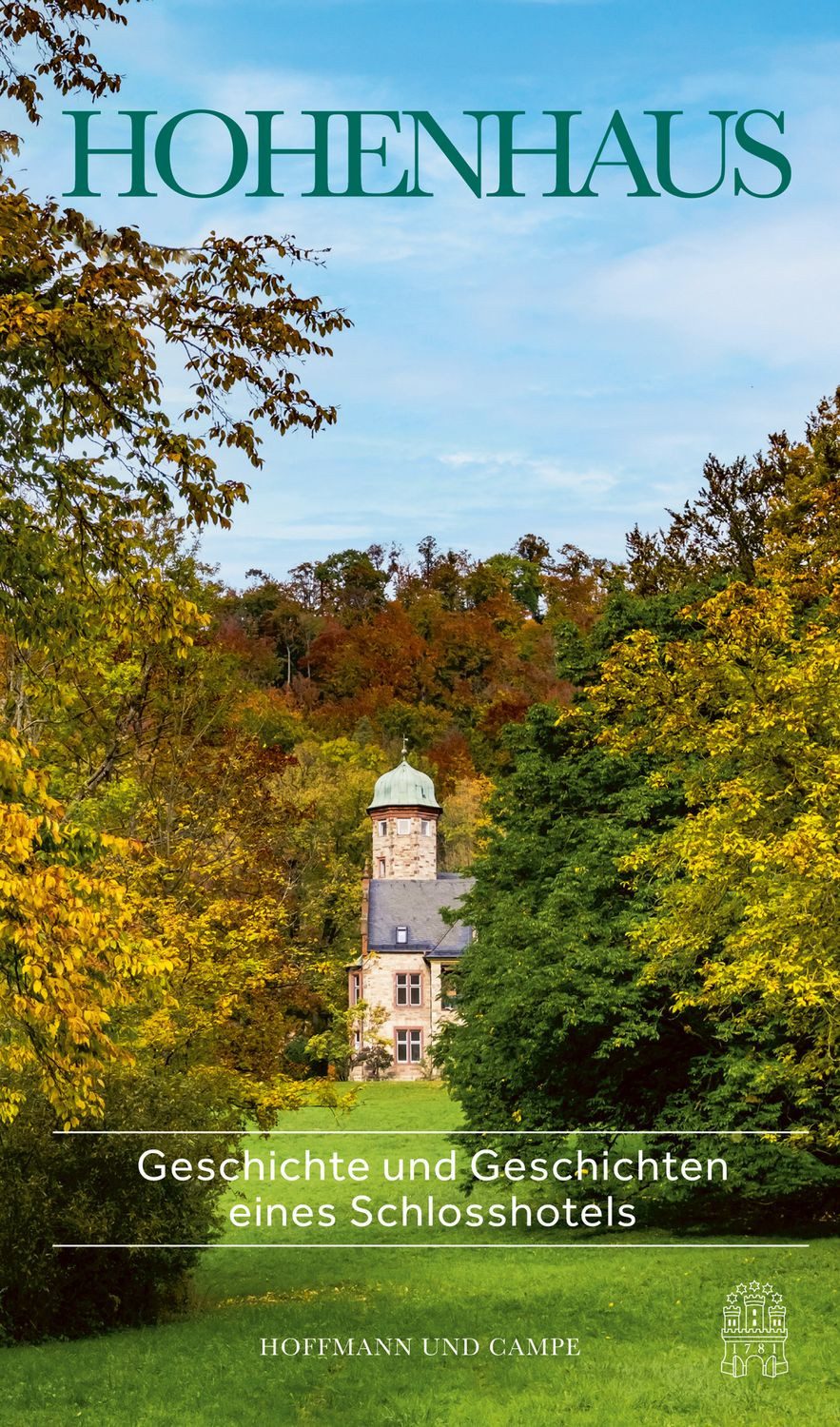 Belletristik Hohenhaus Geschichte und Geschichten eines Schlosshotels Siegfried Lenz, Rudolf Hagelstange, Hubert Behr, Horst Krüger