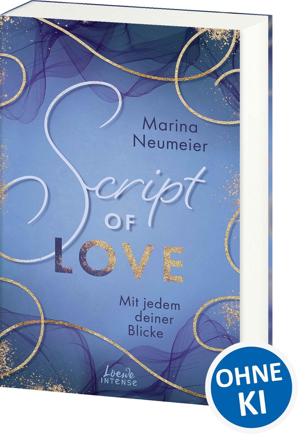 Script of Love - Mit jedem deiner Blicke (Love-Trilogie, Band 2) / Marina Neumeier