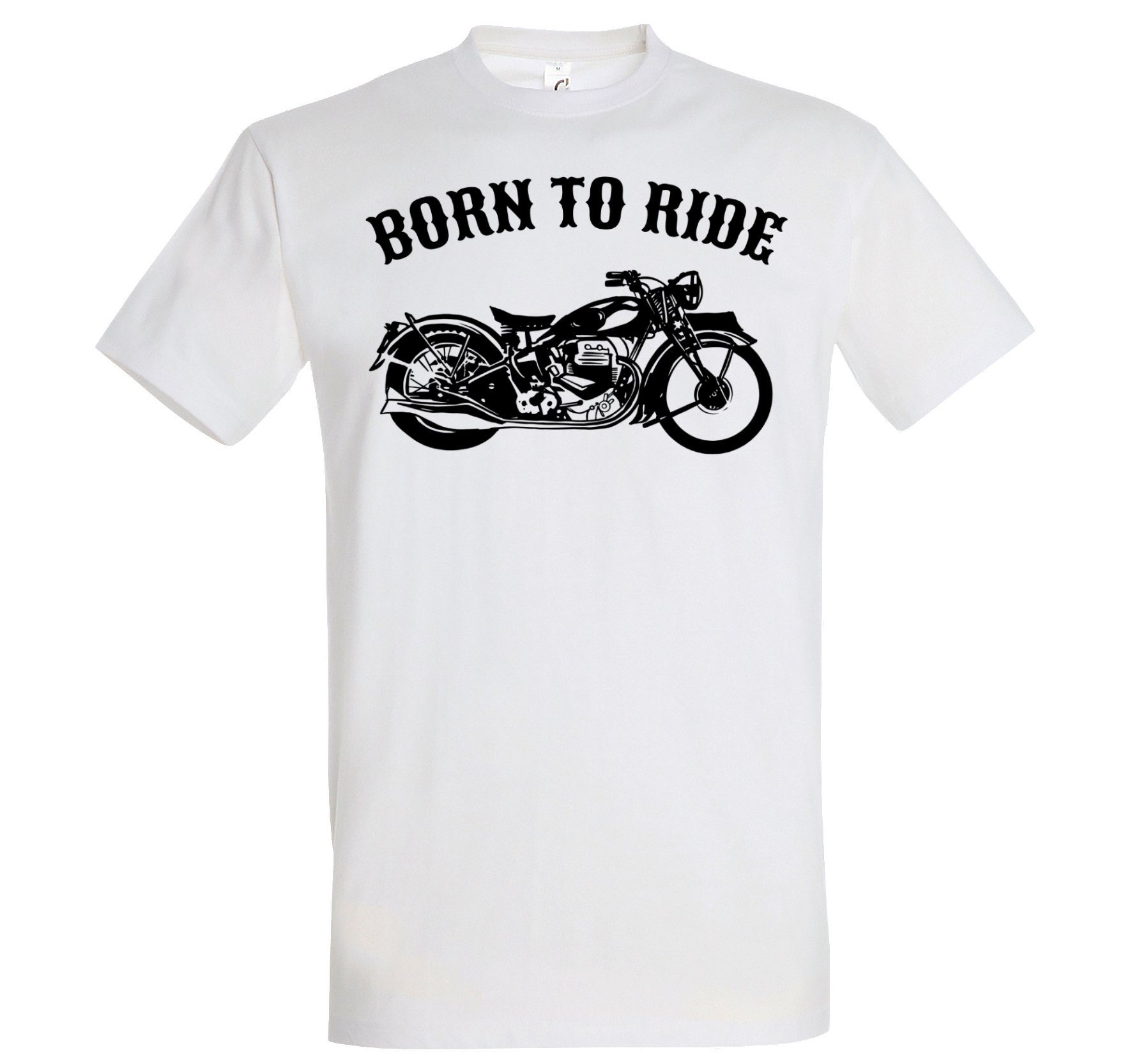 Designz mit T-Shirt Motorrad Ride modischem To Print-Shirt Biker Youth Herren Weiß Born Print Spruch