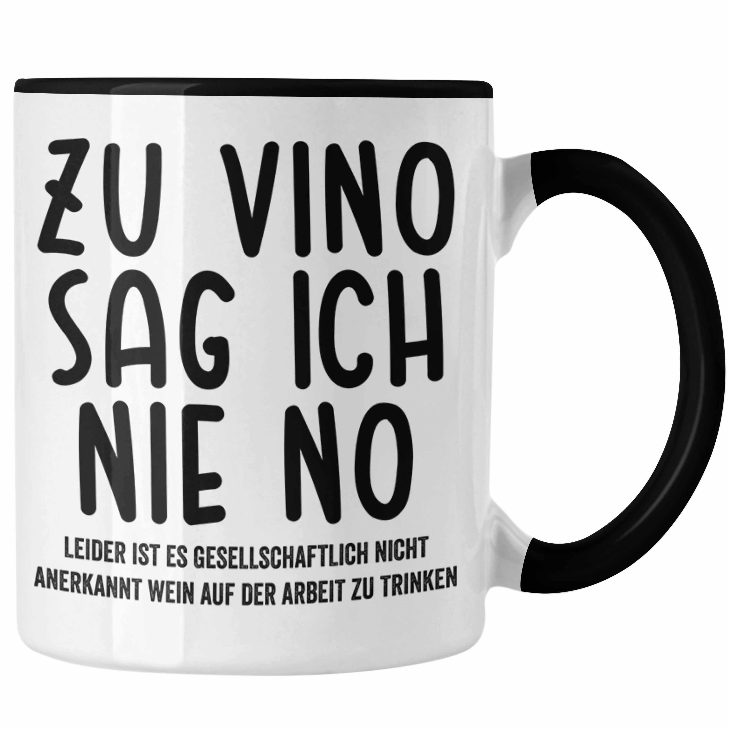 Trendation Tasse Trendation - Zu Vino Sag Ich Nie No Lustige Tasse mit Spruch Weinliebhaber Arbeit Geschenkidee Büro Schwarz