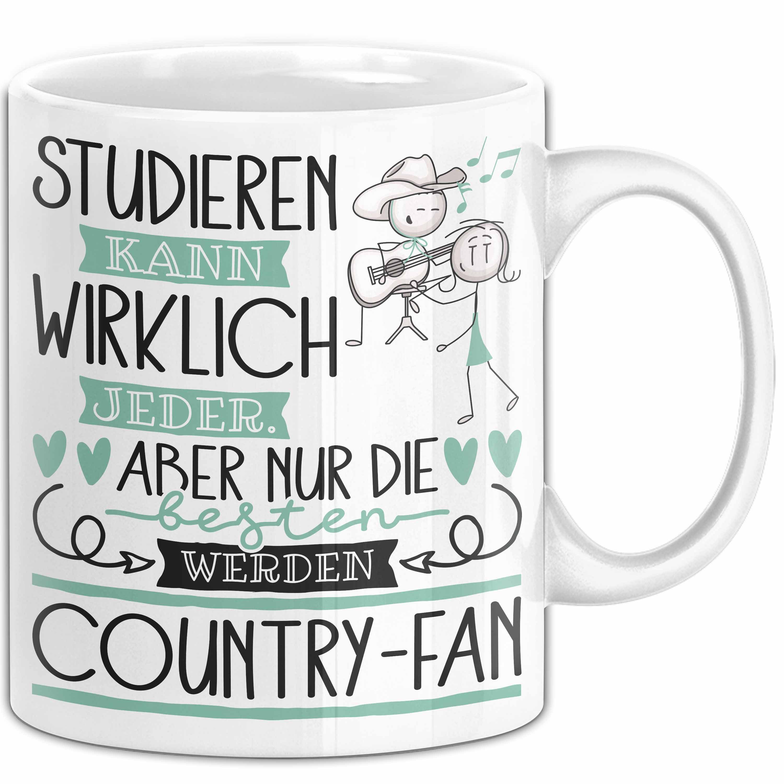 Trendation Tasse Country-Fan Tasse Lustiges Geschenk Studieren Kann Wirklich Jeder Nu