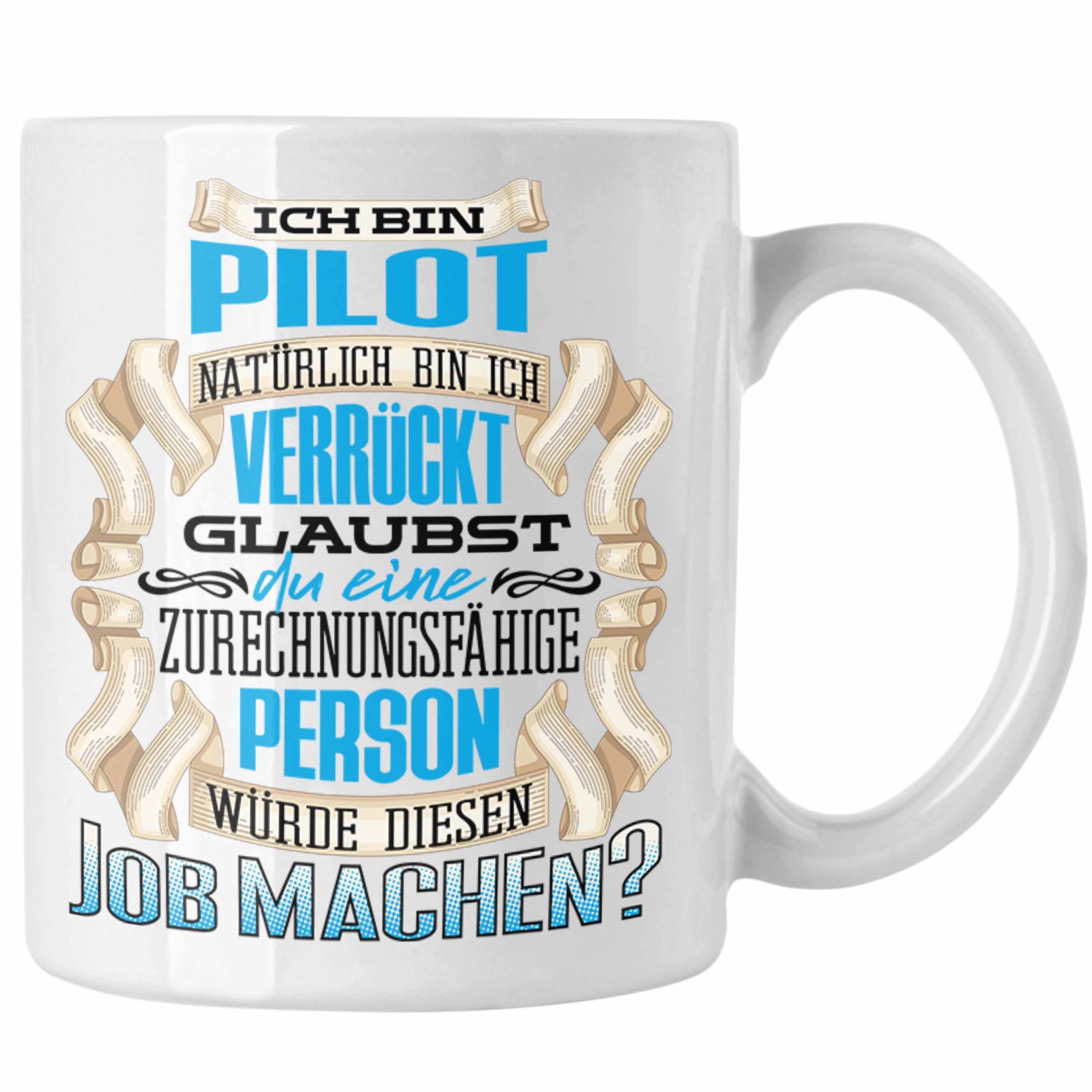 Trendation Tasse Trendation Ich Bin Pilot Tasse Geschenk Geburtstag