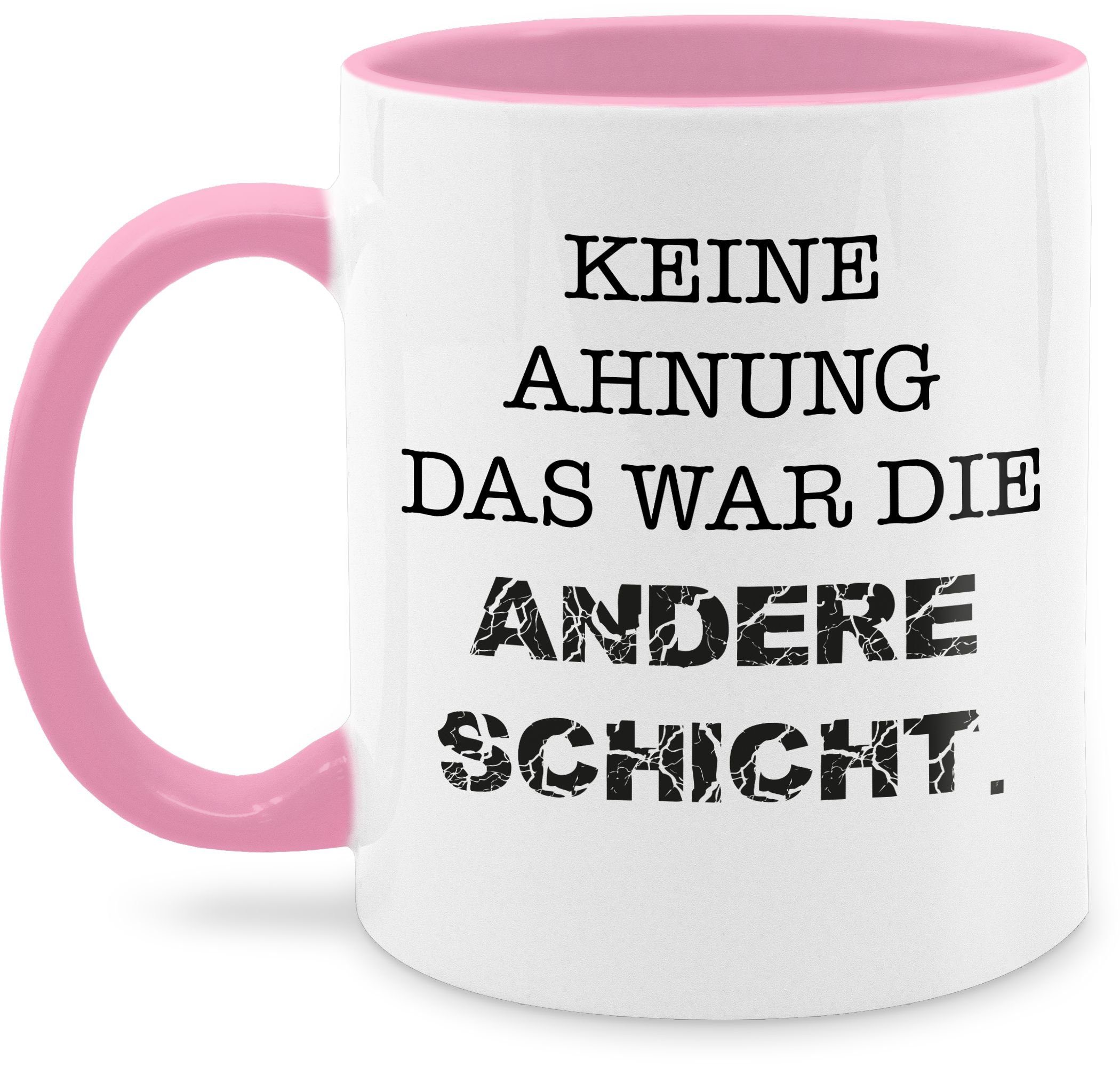 Shirtracer Tasse »Keine Ahnung. Das war die andere Schicht marmoriert Kaffeetasse mit Spruch