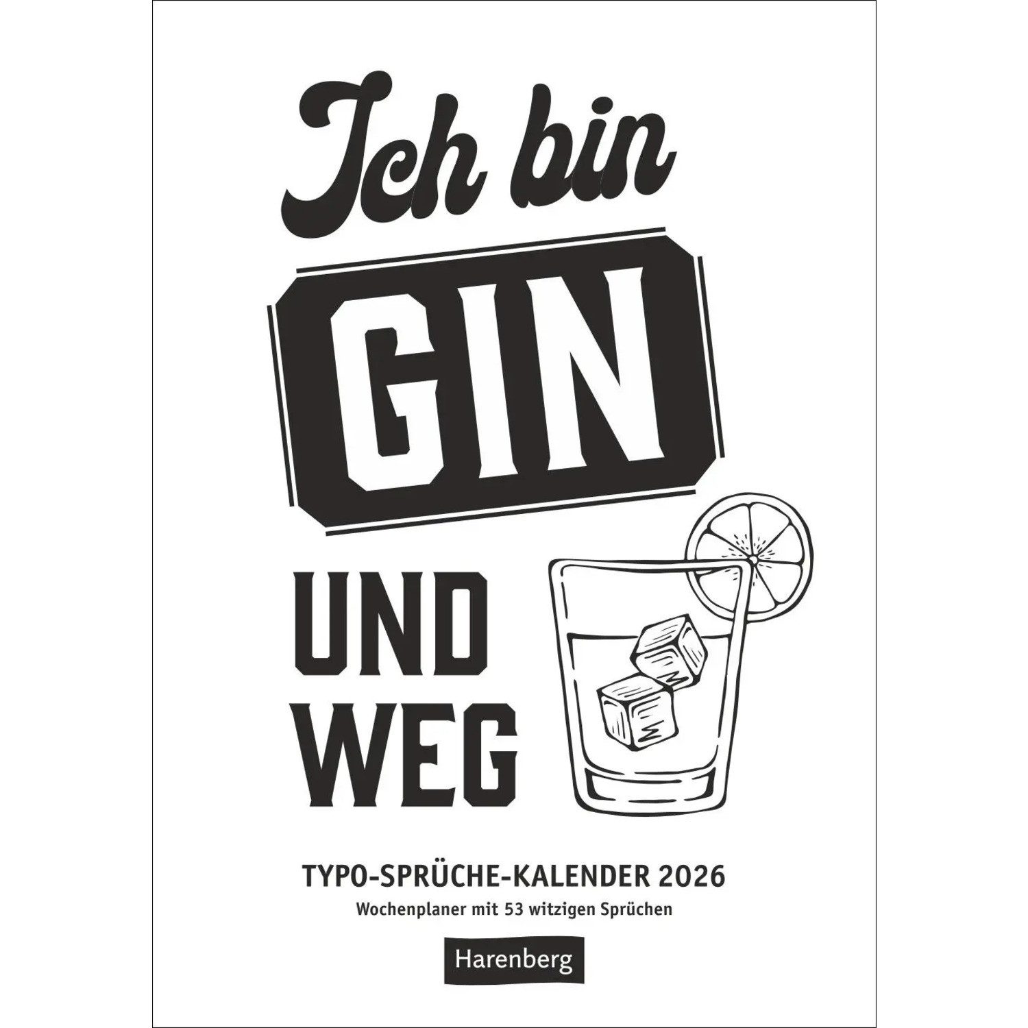 Harenberg Календари Verlag Настенный календарь Typo-Sprüche-Kalender s/w Wochenplaner 2026 - mit 53 witzigen Sprüchen