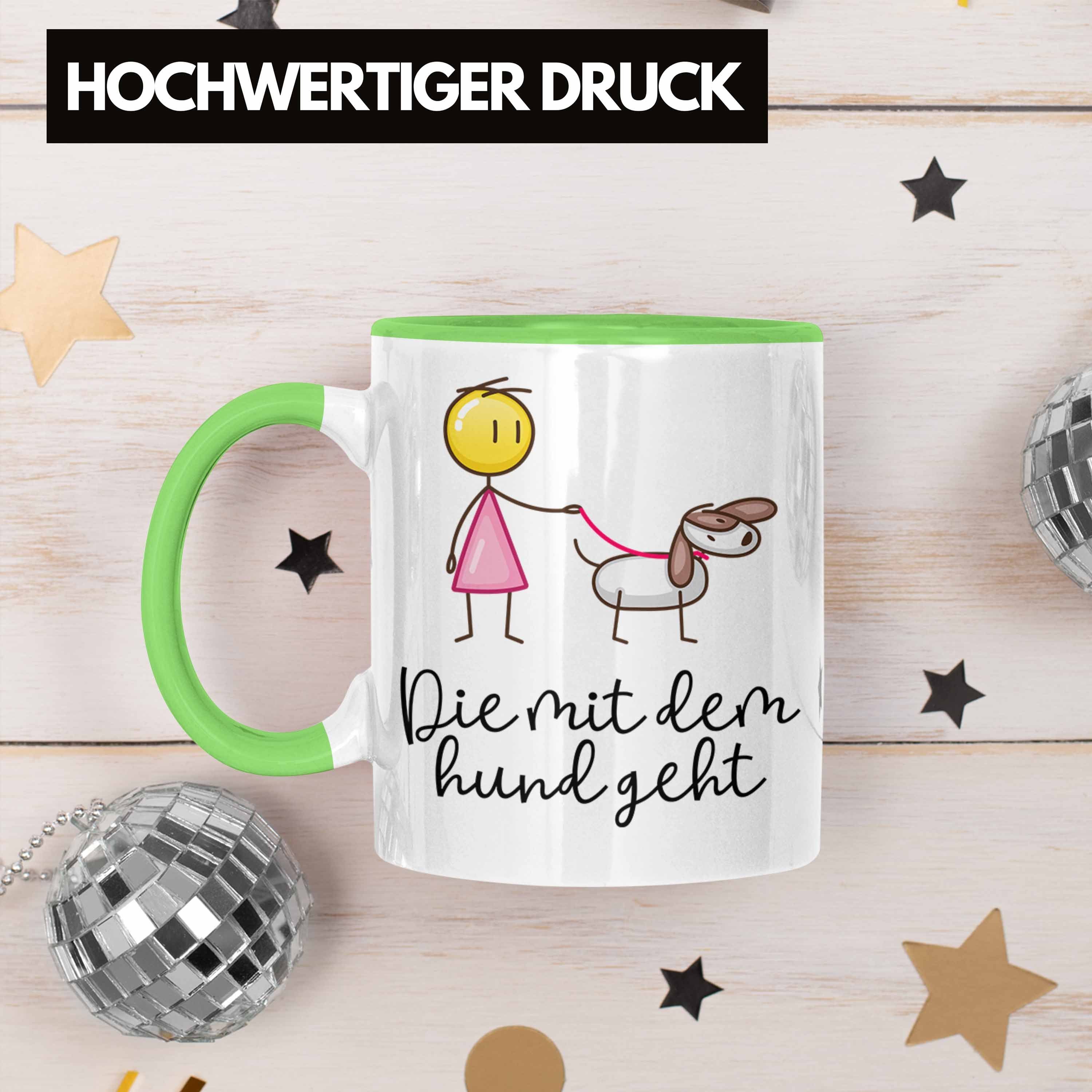 Frauchen Grün Dem Hund Mit Tasse Geht Hundefreunde Trendation Sprüche - Lustige Trendation für Geschenk Die Tasse