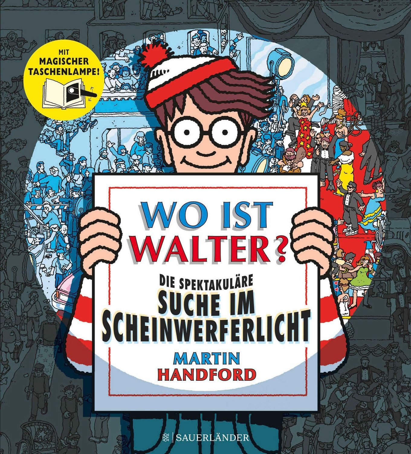 Wo ist Walter? Die spektakuläre Suche im Scheinwerferlicht / Martin Handford