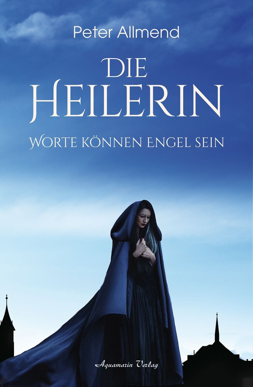 Die Heilerin / Peter Allmend